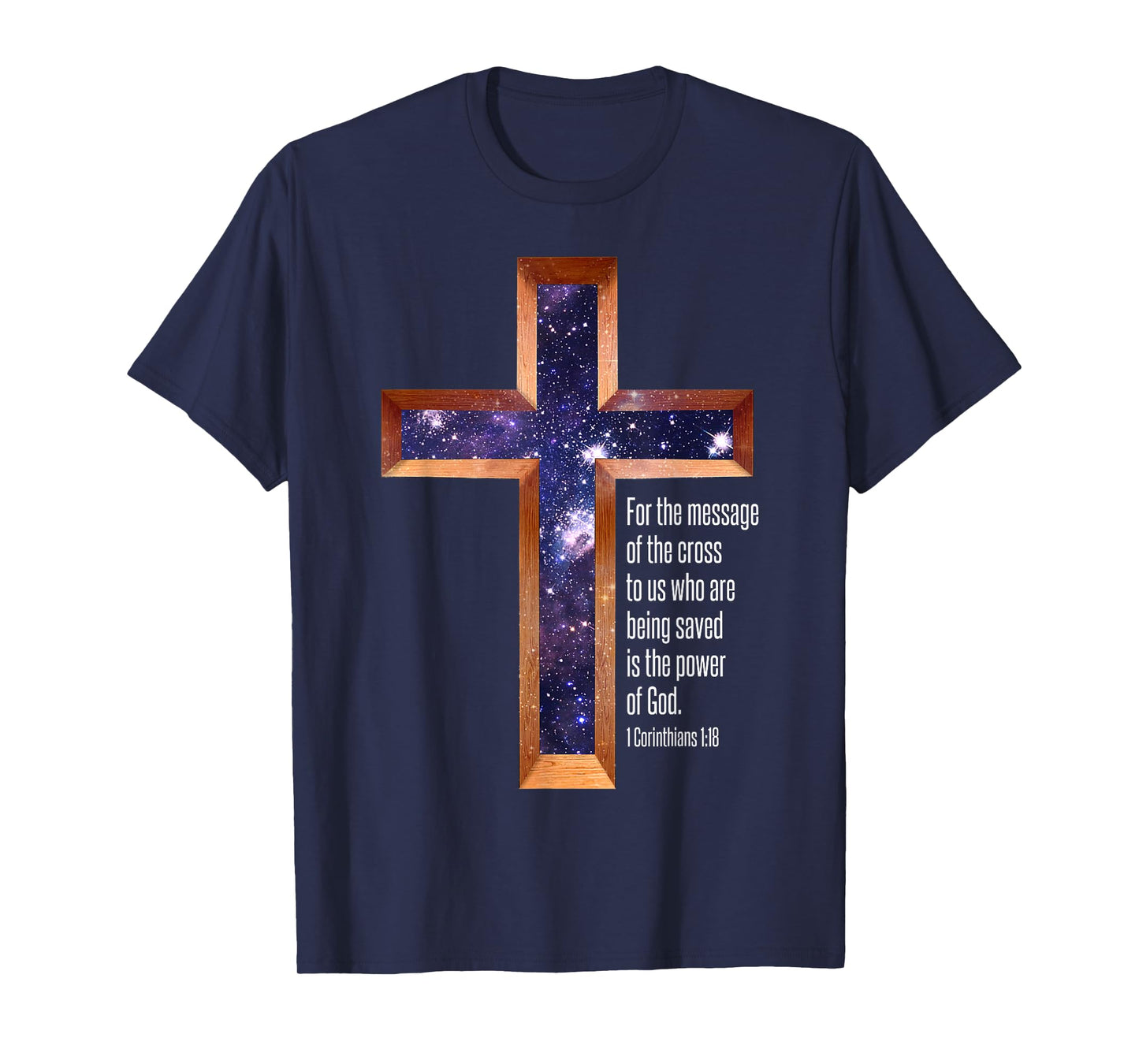 The Message Of The Cross Is The Power Of God - Bible Verse T-Shirt
