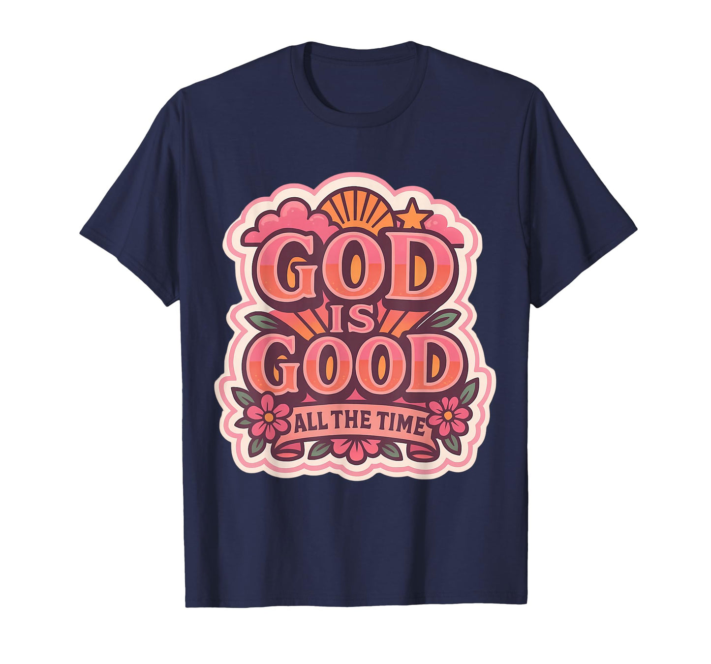 Womens God is Good All The Time Christian Girl Jesus Christ T-Shirt