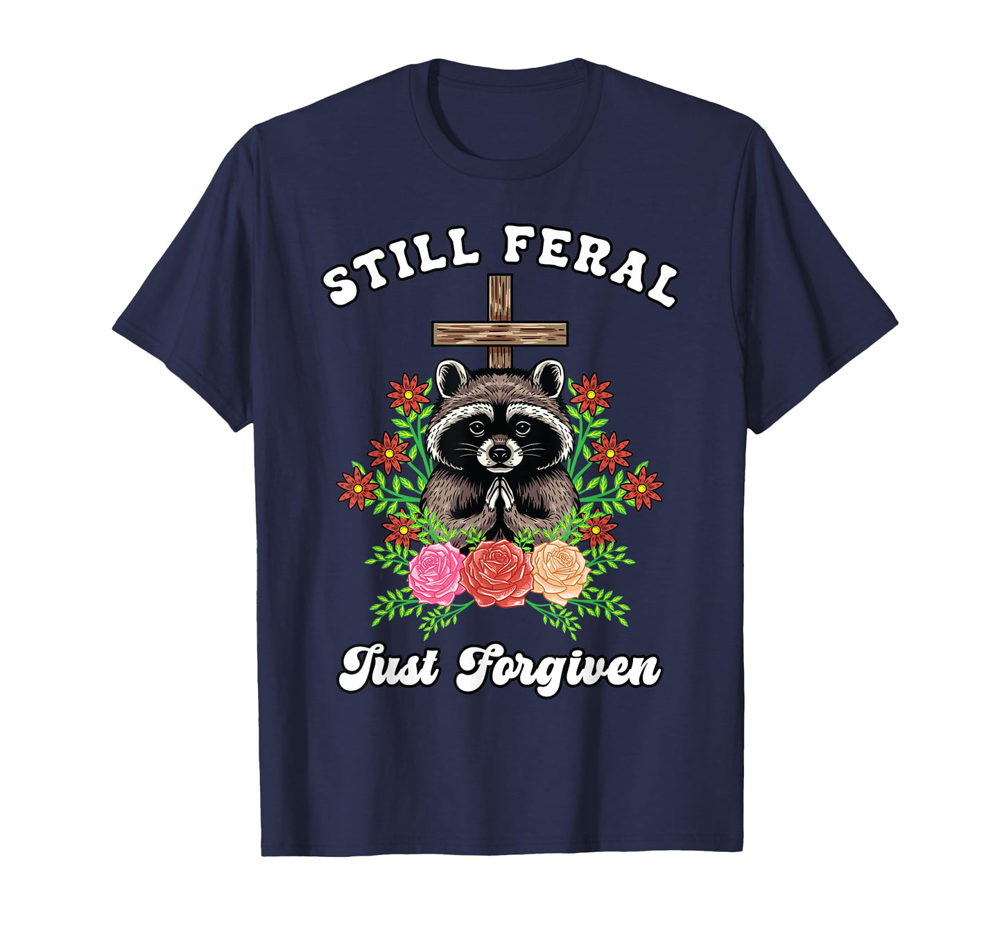 Christian Raccoon Cross Still Feral Just Forgiven Faith Boho T-Shirt