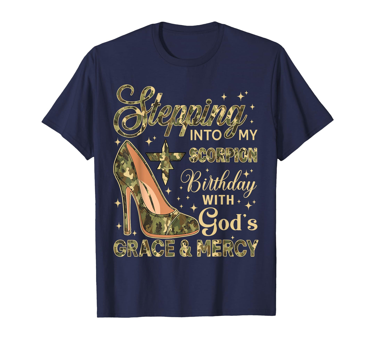 Stepping Into My Scorpion Birthday with God's Grace Mercy T-Shirt