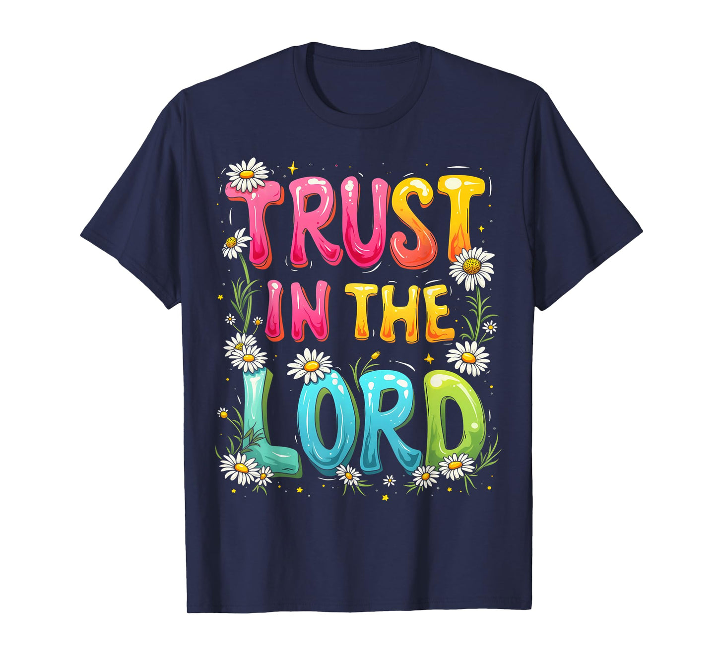 Trust in the Lord Colorful Inspirational T-Shirt