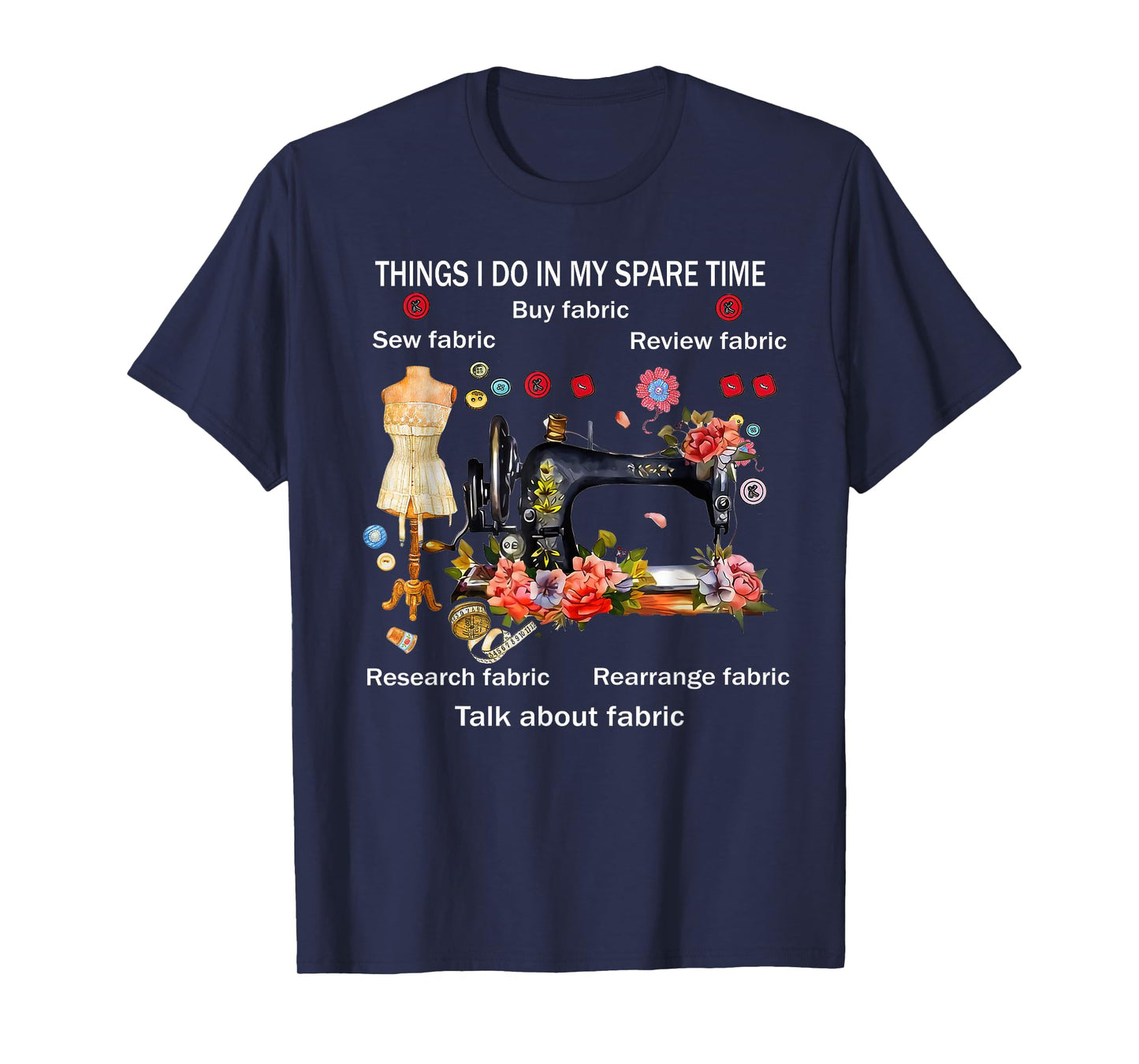 Things I do in My Spare time Funny Quilting Quilter Sewing T-Shirt