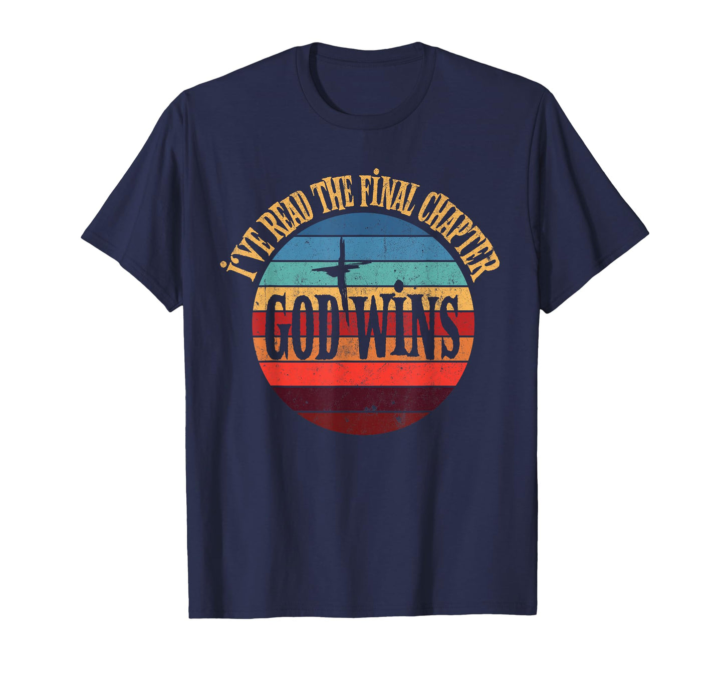 I've Read The Final Chapter God Wins Jesus Christian Bible T-Shirt