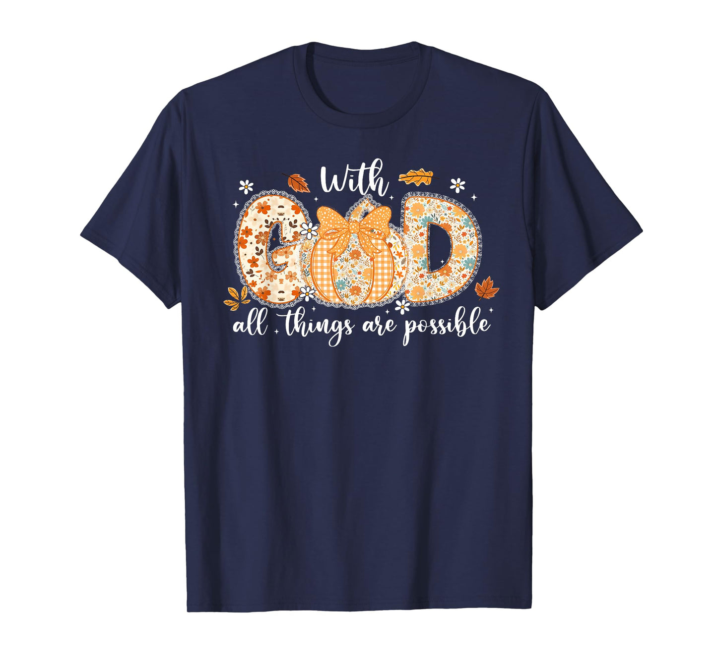 With God All Things Are Possible Christian Thanksgiving Lace T-Shirt