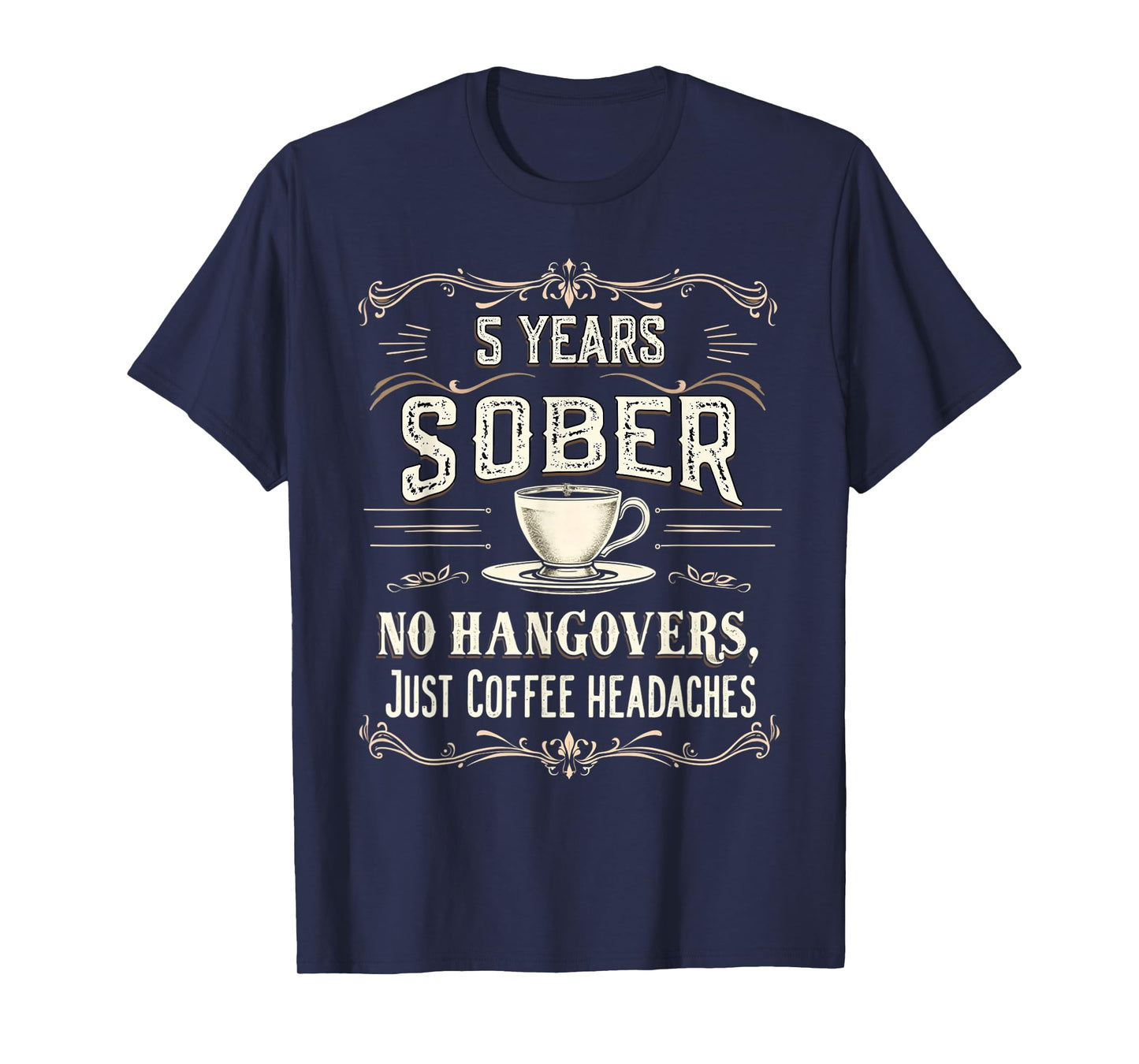 5 Years Sober No Hangovers Funny Sobriety Anniversary T-Shirt