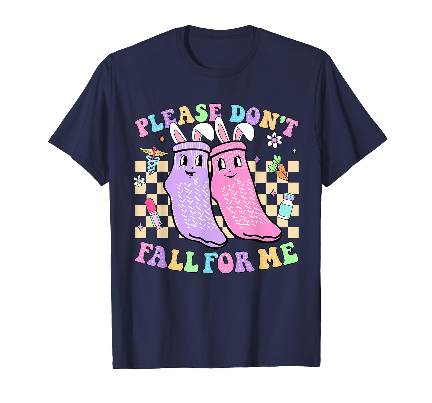 Easter Nurse Non Slip Socks Please Don't Fall For Me Nurse T-Shirt