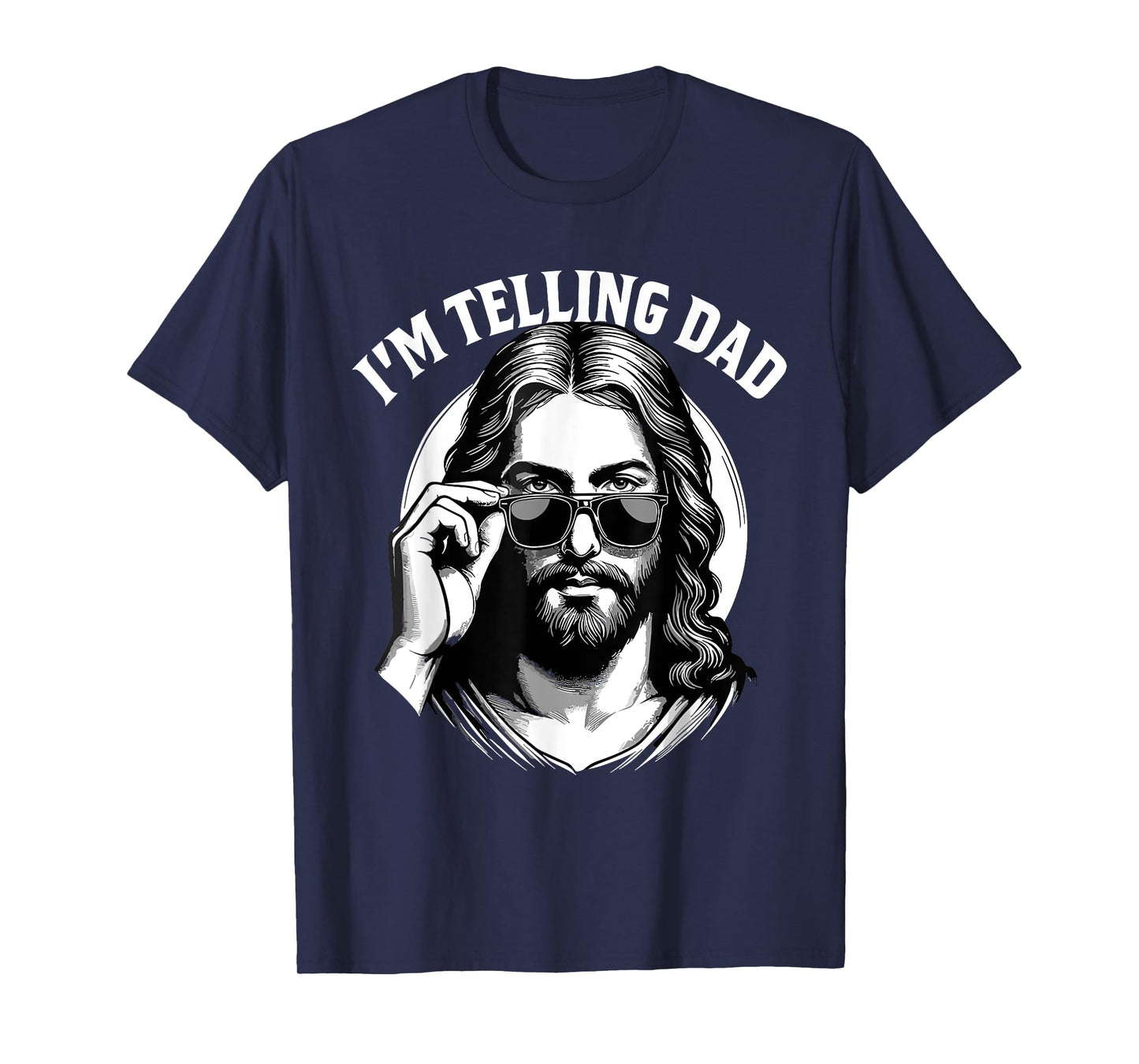 Funny I'm Telling Dad Shirt Religious Christian Jesus Meme T-Shirt