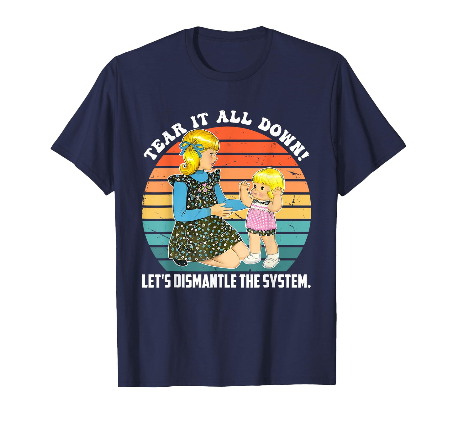 Tear It All Down! Let's Dismantle The System Design T-Shirt