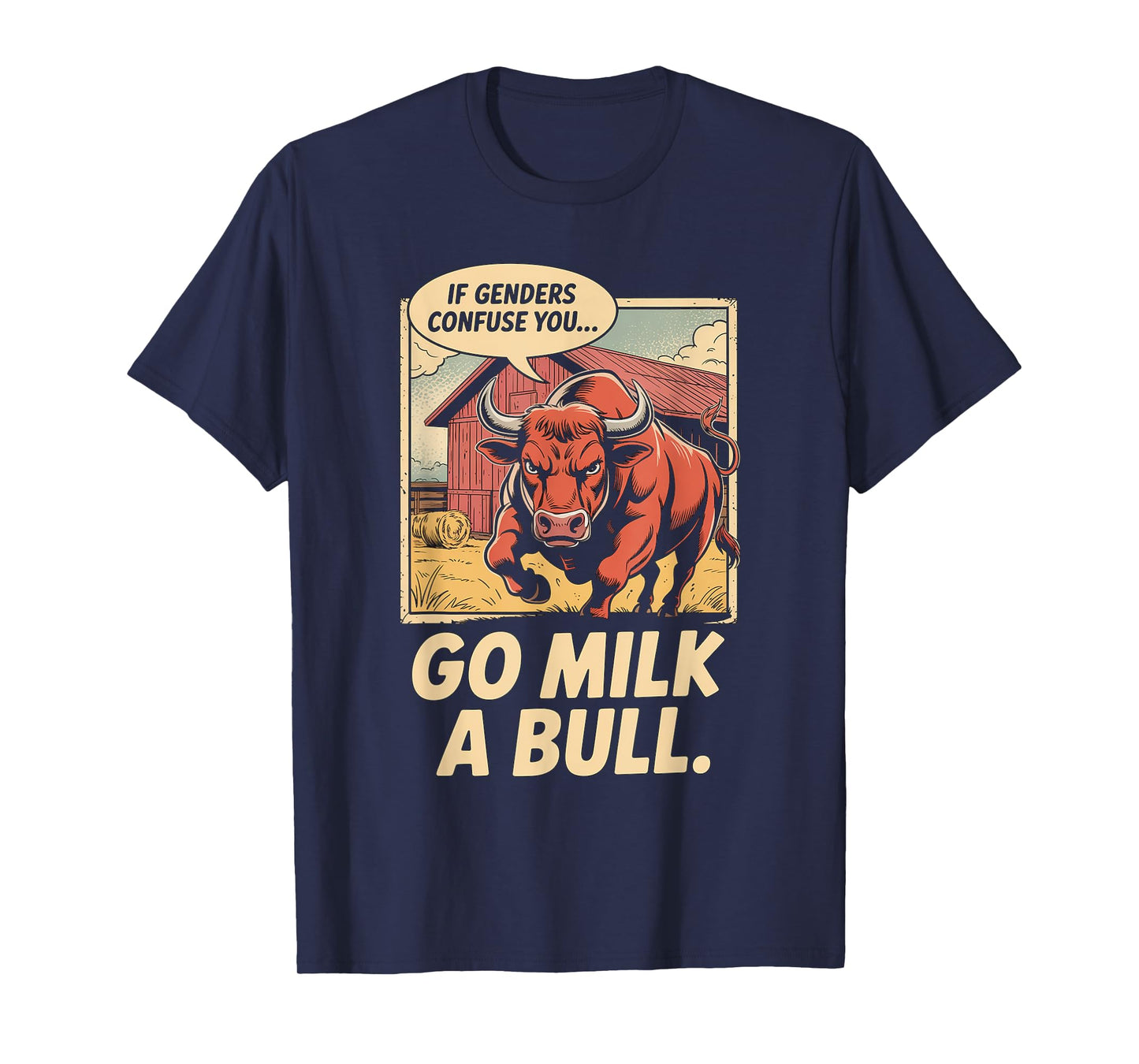 Funny Quote if Genders Confuse You Go Milk a Bull Vintage T-Shirt
