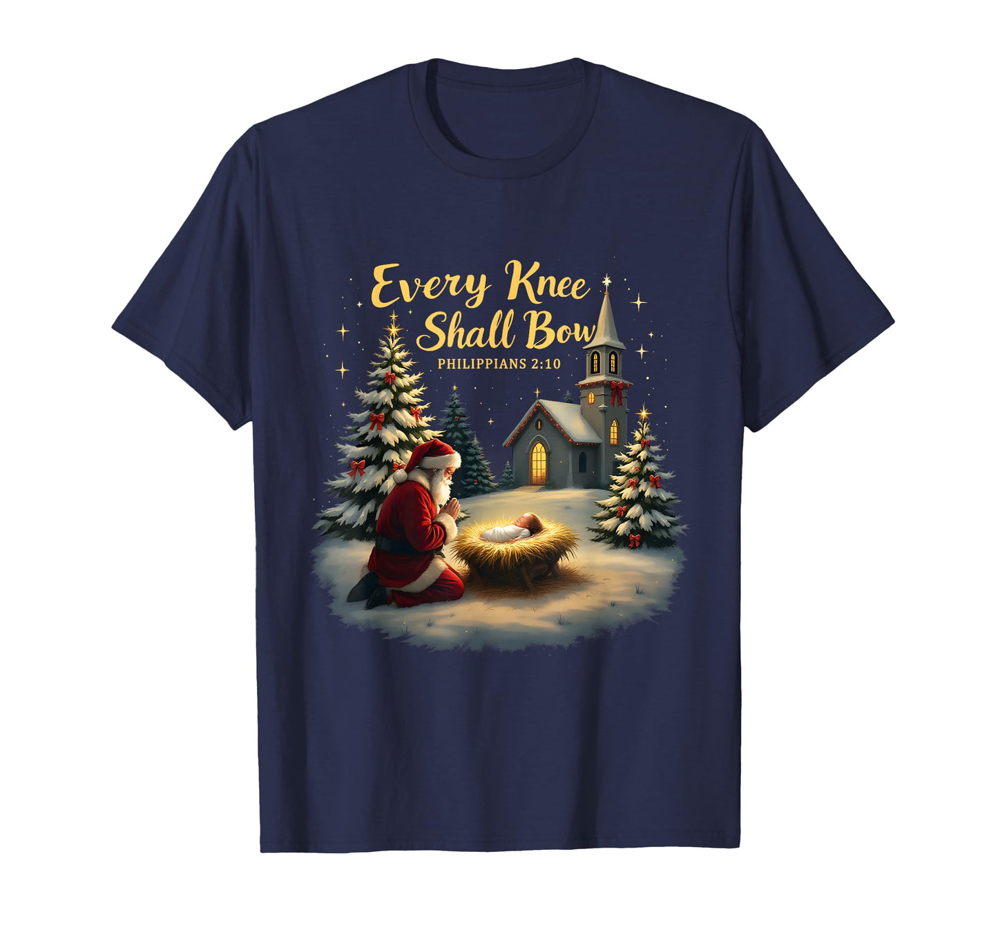 Xmas Christian Jesus Every Knee Shall Bow Philippians 2:10 T-Shirt