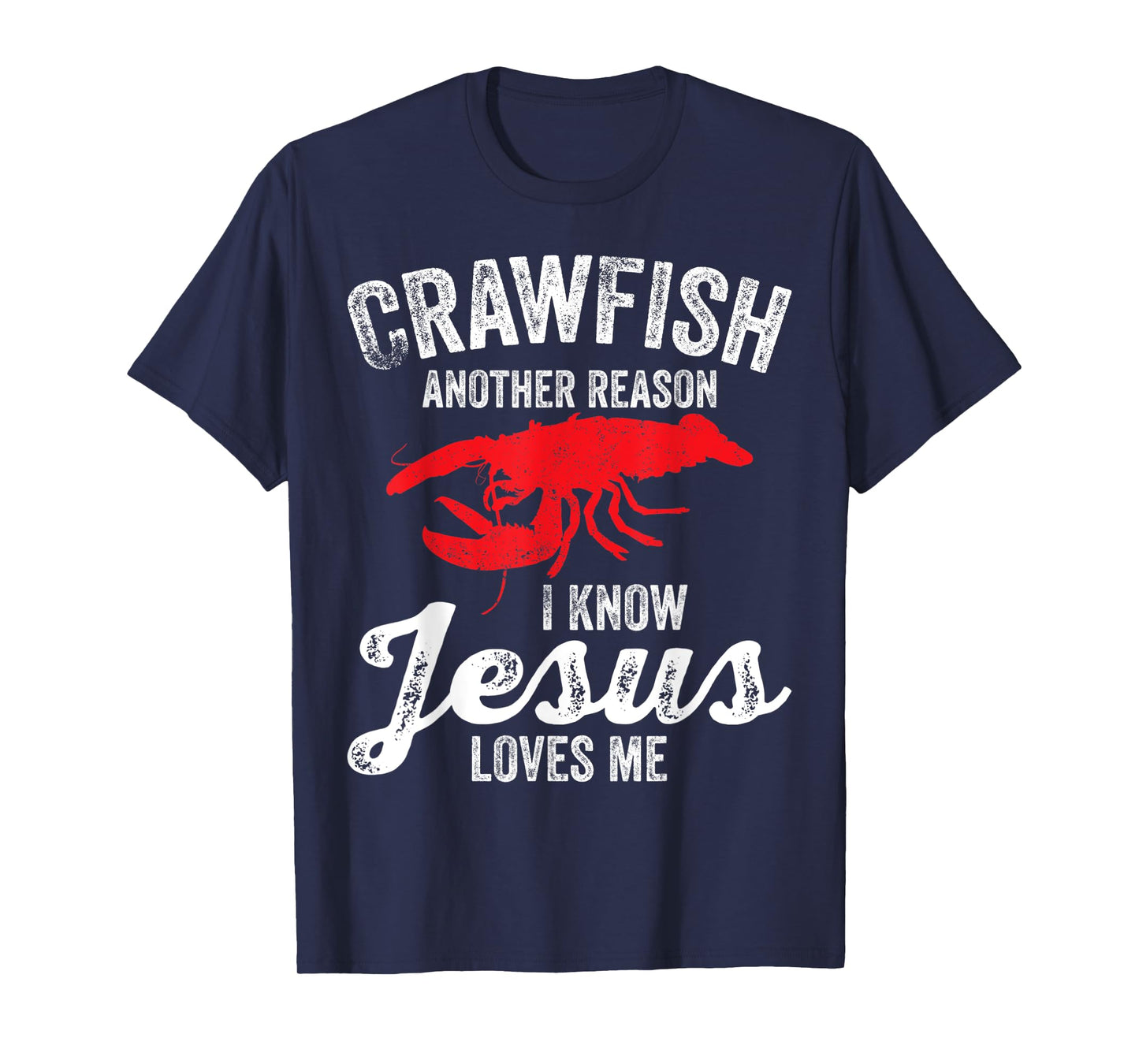 Crawfish Boil Crawfish Jesus Loves Me Funny Crayfish T-Shirt