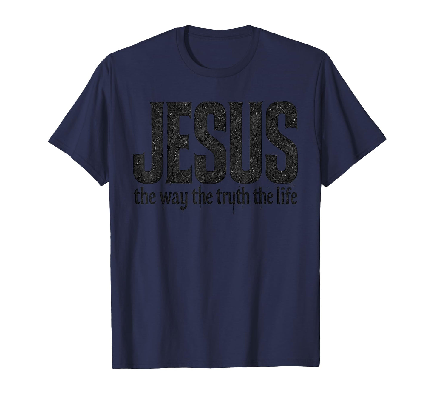 Jesus Way Truth Life Christian Faith Based Mens Womens T-Shirt