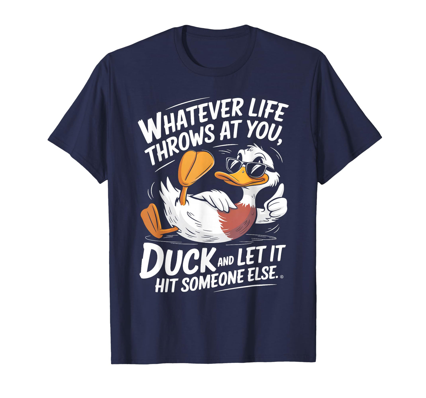 Duck Quote Humor Graphic for Sarcasm Fans T-Shirt