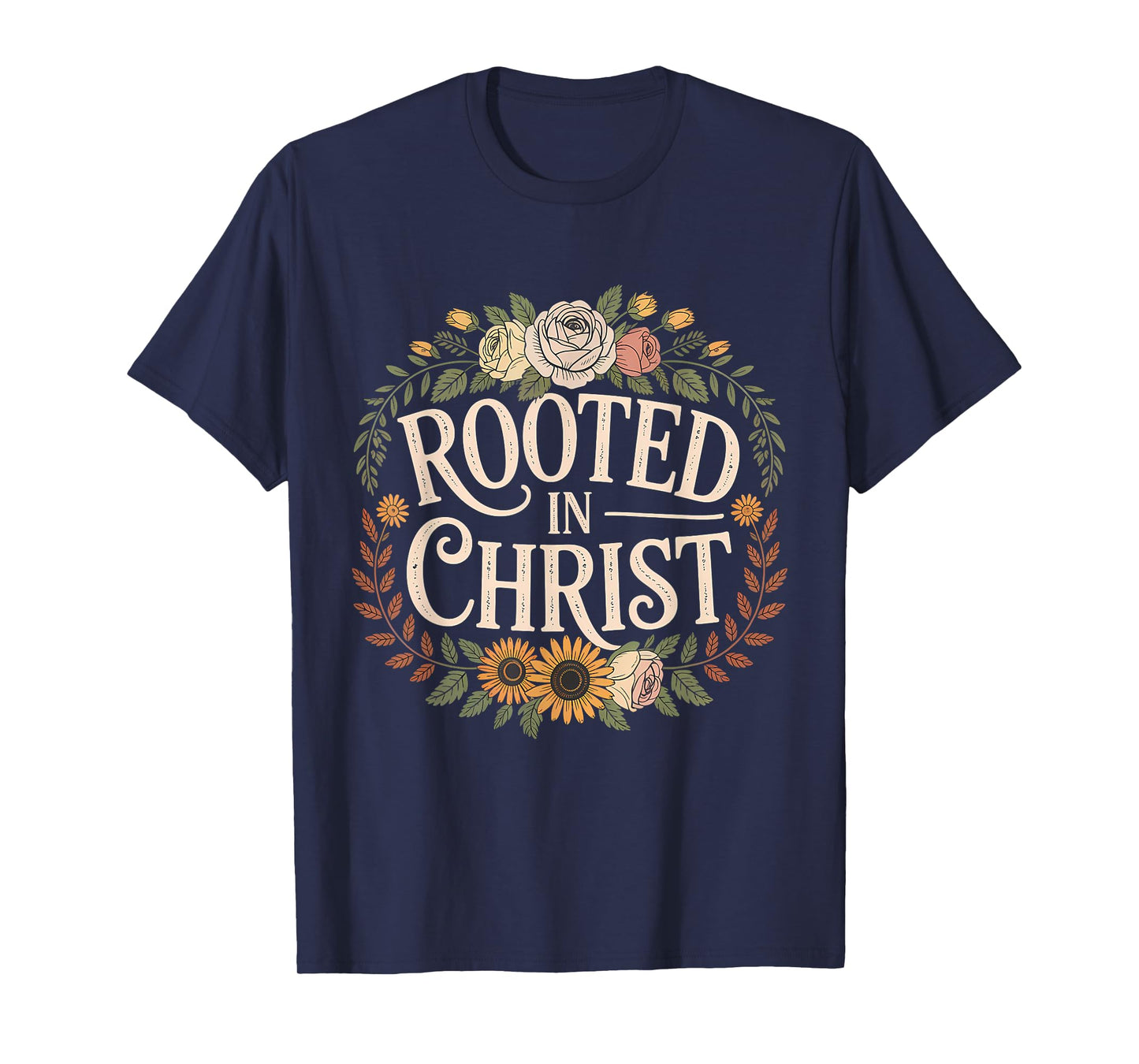 Rooted in Christ Jesus Christian Faith Cross T-Shirt