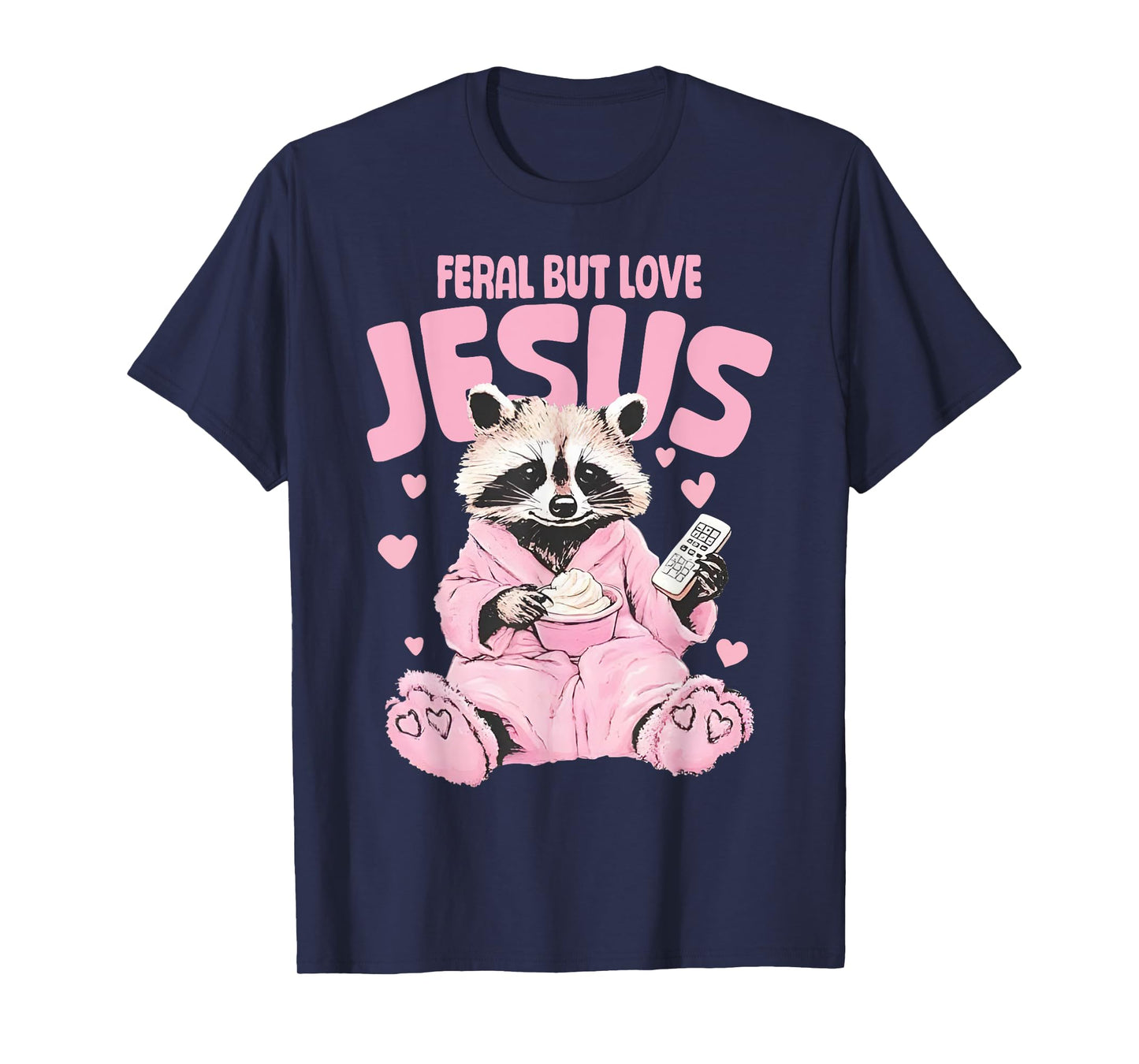 Feral But Loves Jesus Christian Valentines Day Raccoon Lover T-Shirt