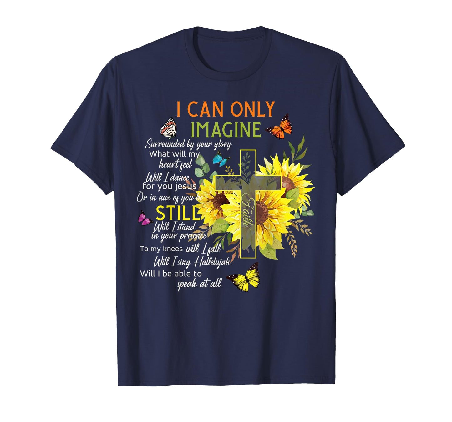 Sunflower Jesus Cross Butterfly I Can Imagine Christian Gift T-Shirt