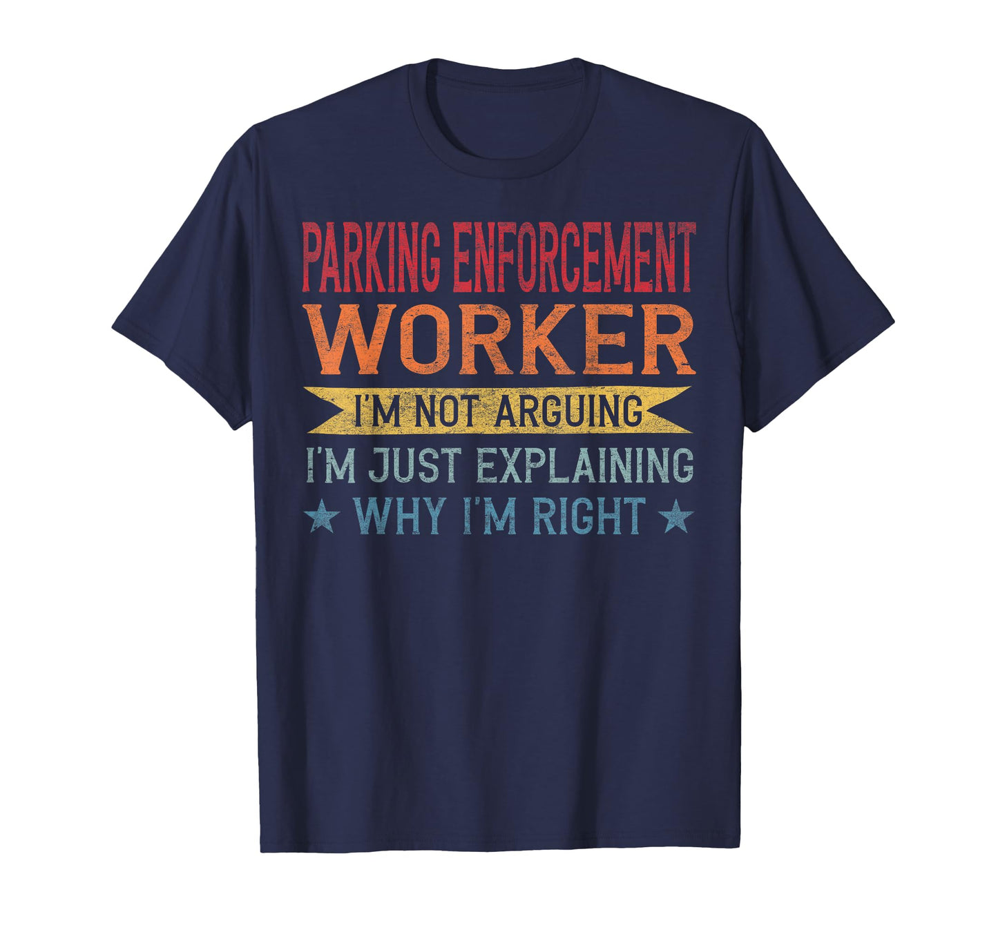 Funny Profession Quote Parking Enforcement Worker T-Shirt