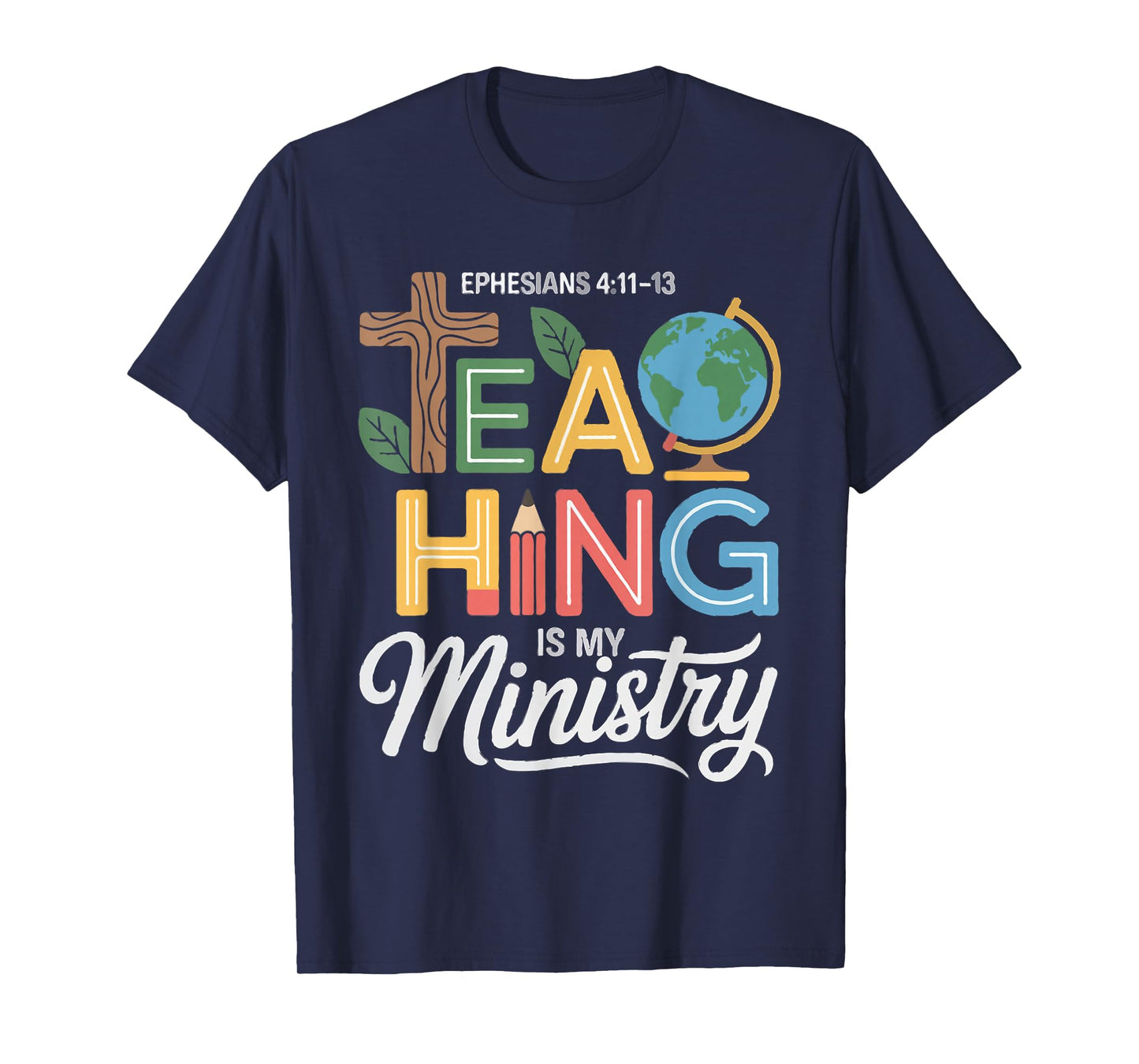 Christian Teacher Teaching is My Ministry Scripture Women T-Shirt