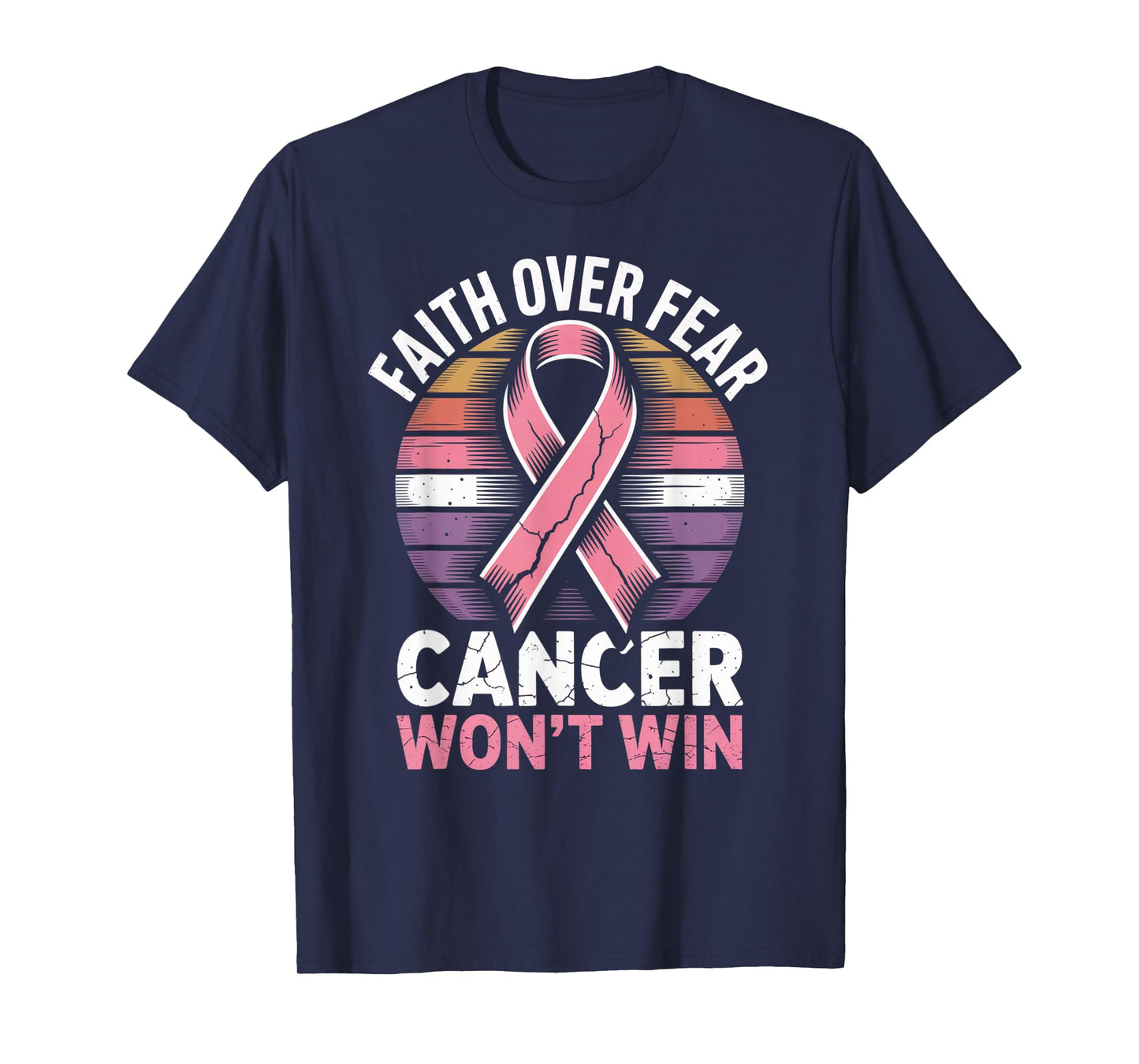 Faith Over Fear Cancer Wont Win Pink Ribbon Support T-Shirt