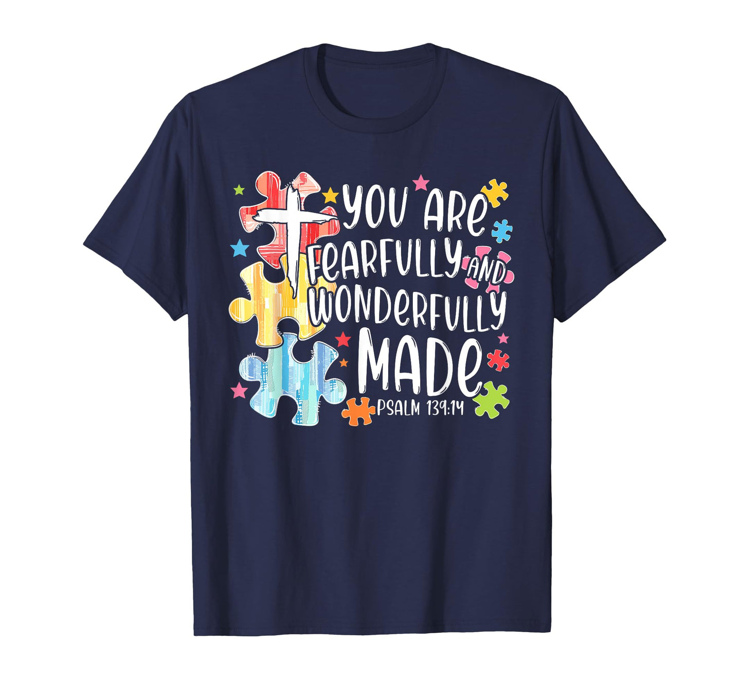 You Are Fearfully And Wonderfully Made Kid Men Women Autism T-Shirt