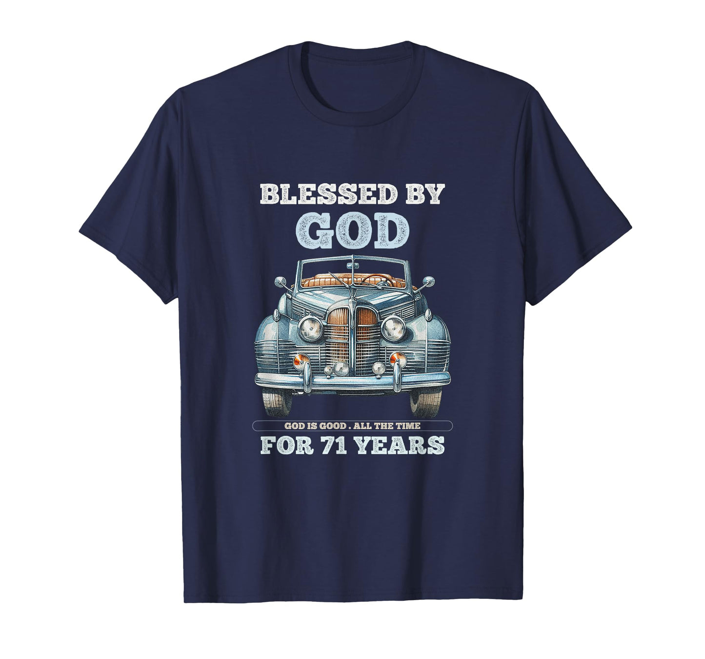 Blessed by God for 71 Years Old Vintage Car 71st Birthday T-Shirt