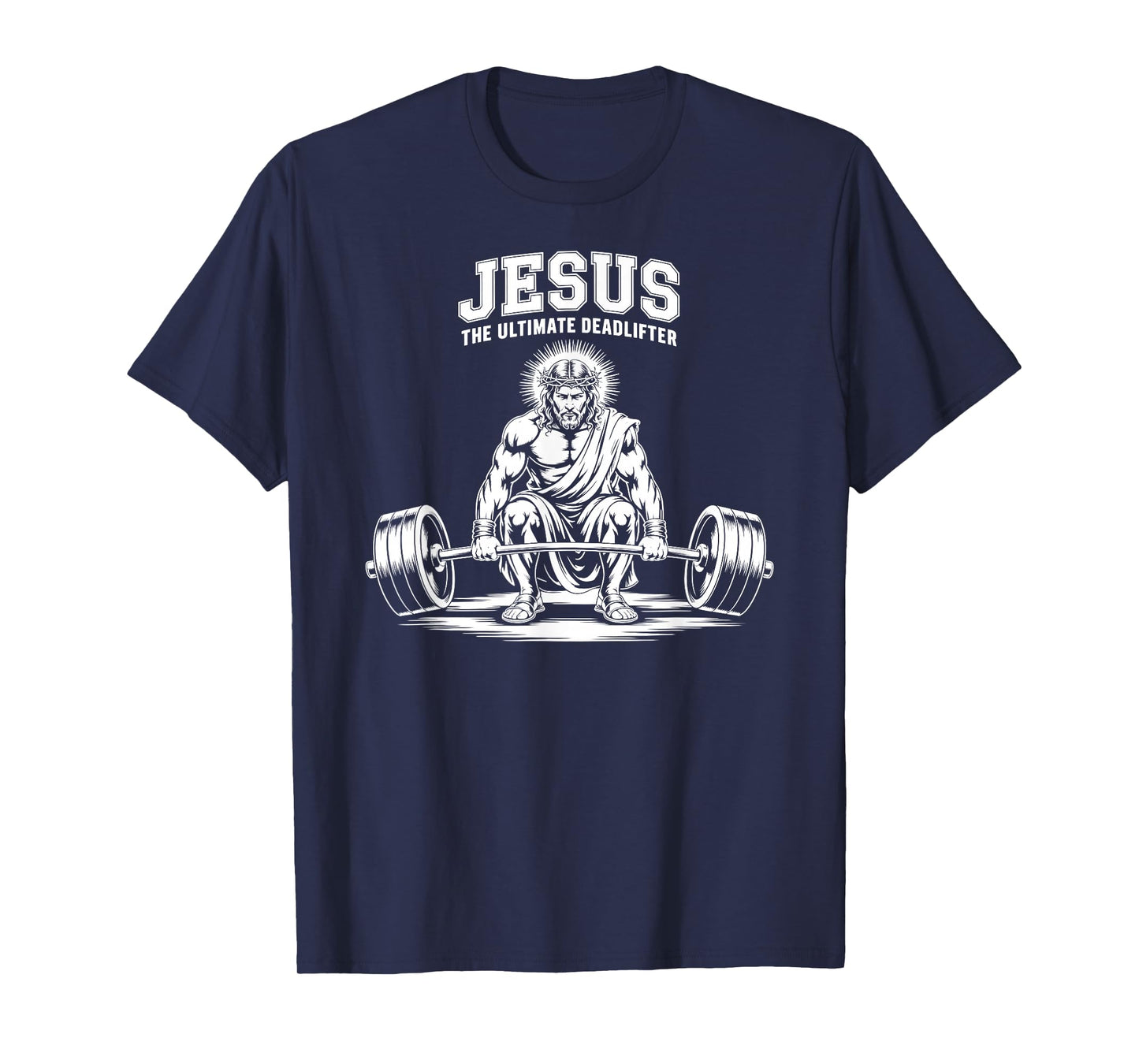 Christian Workout Gym Jesus The Ultimate Deadlift Deadliftin T-Shirt