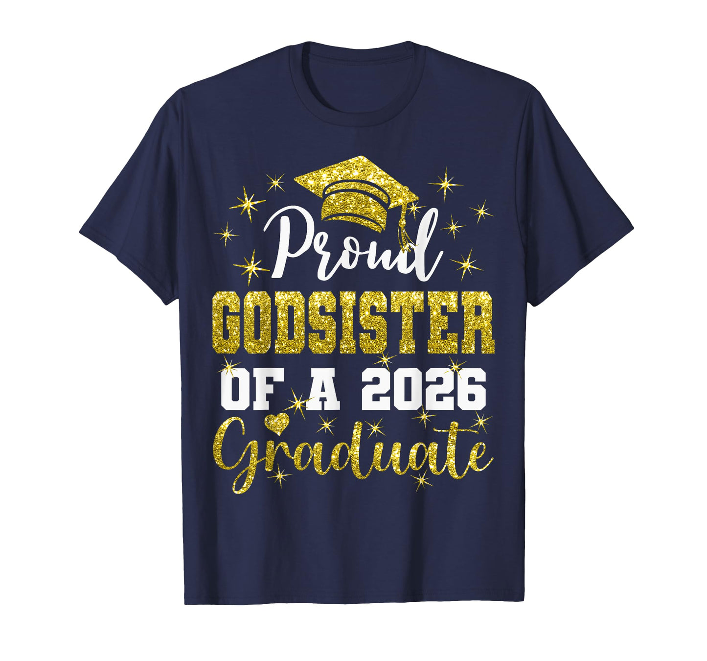 Super Proud Godsister of 2026 Graduate Graduation Family T-Shirt