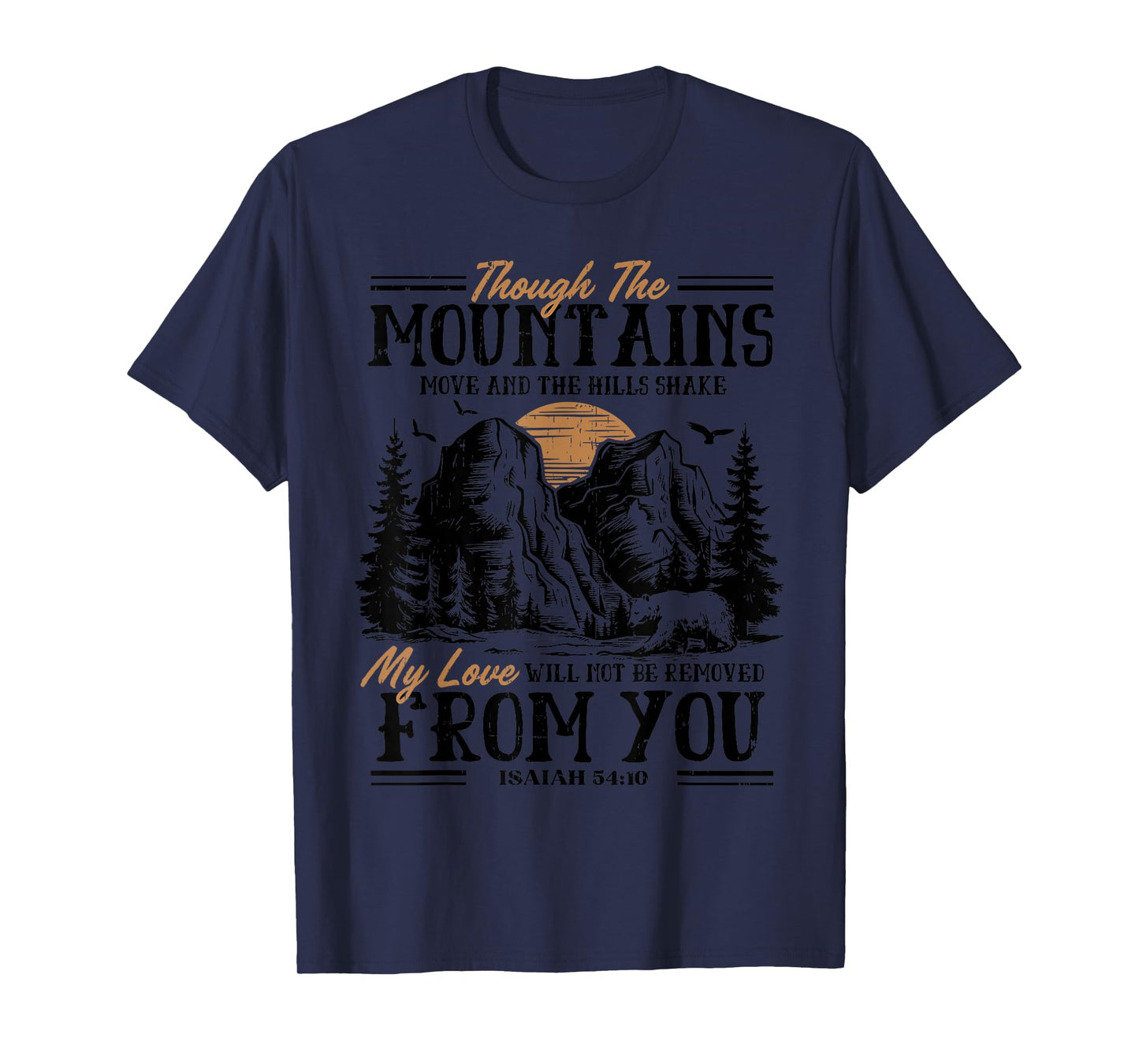 Though The Mountains May Crumble Christian Encouragement T-Shirt