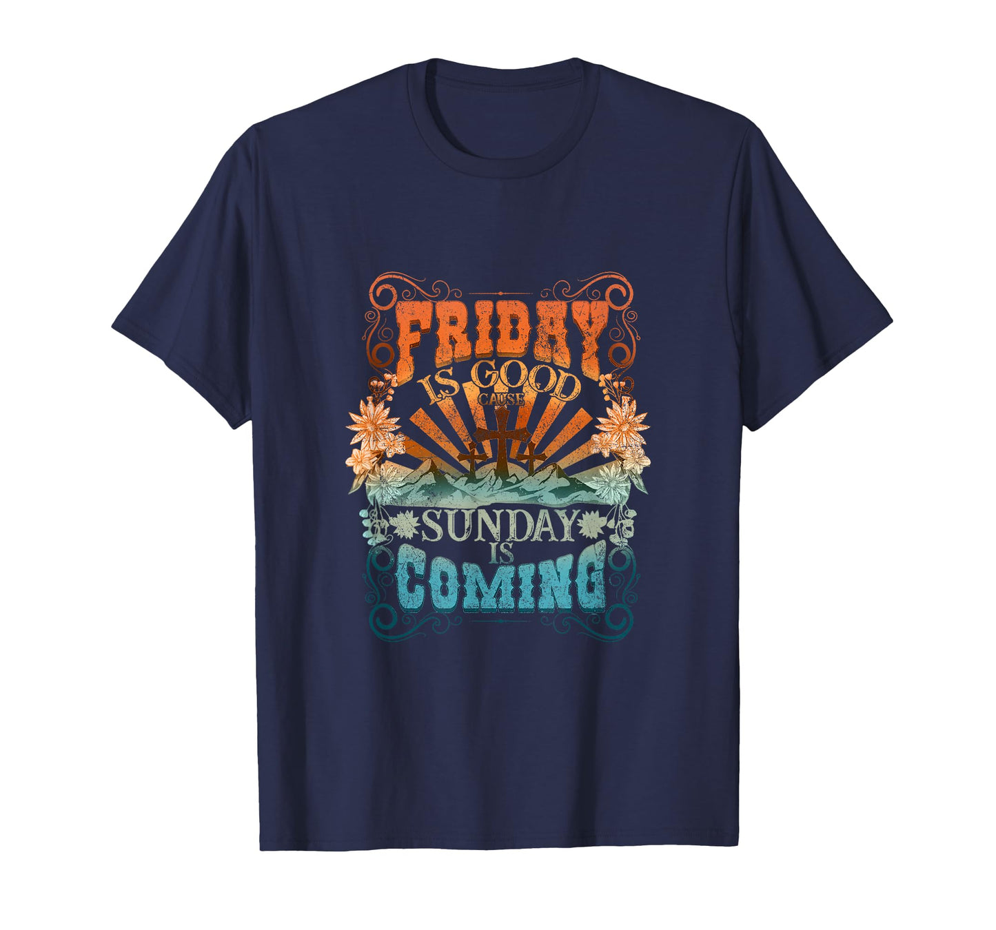 Friday Is Good Cause Sunday Is Coming Jesus Christian Easter T-Shirt