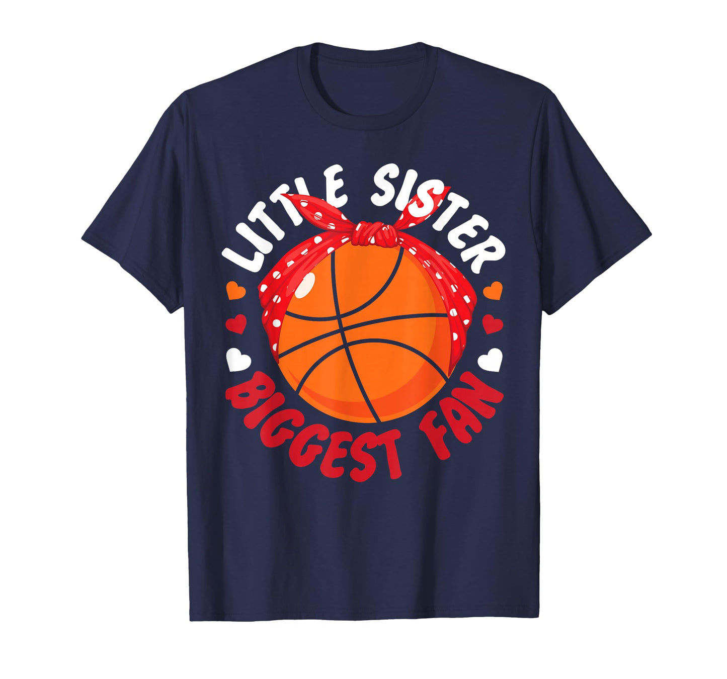 Basketball Bball Sister Little Sister Biggest Fan T-Shirt