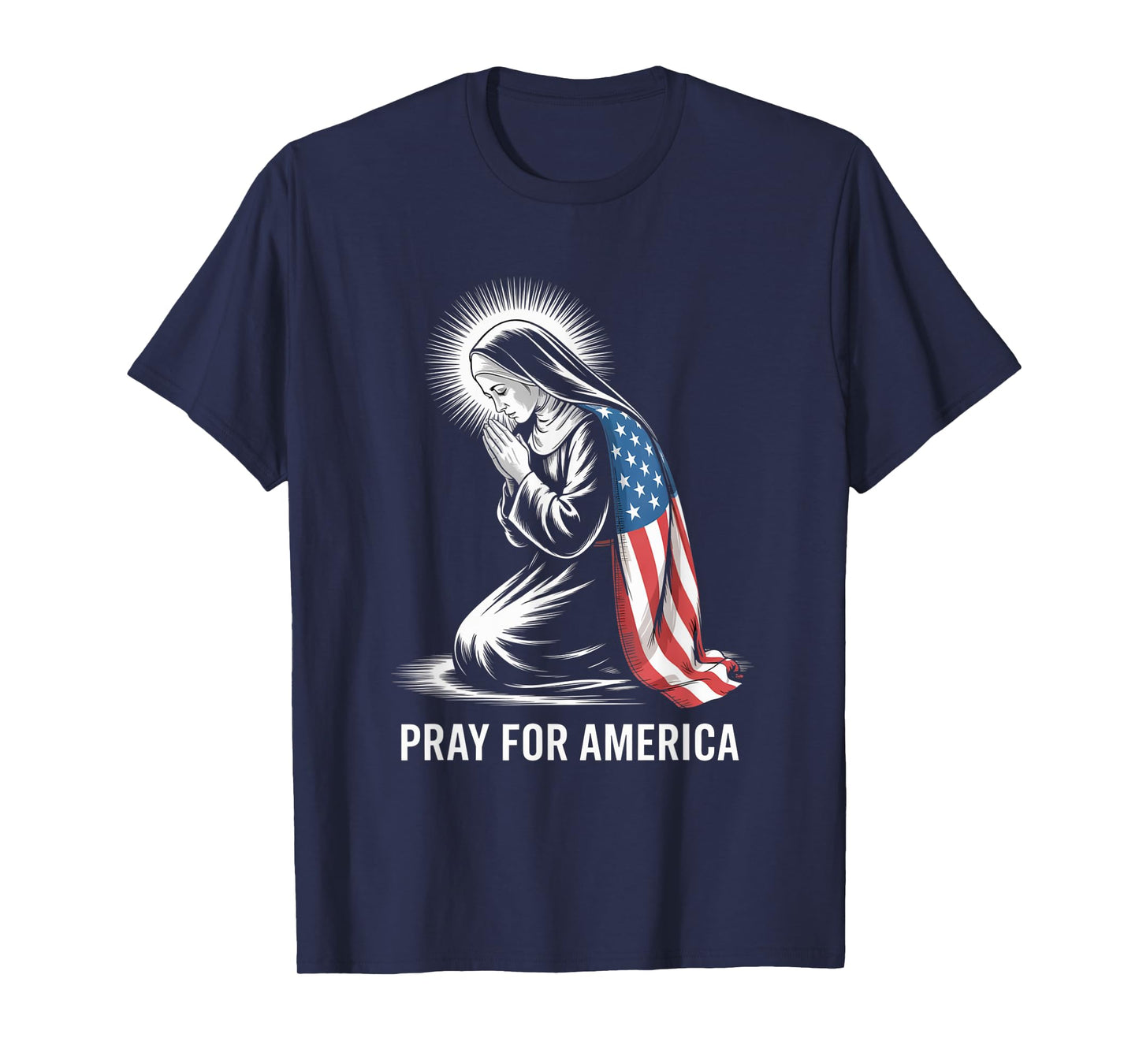Pray For America A Religious Christian Support Our Troops T-Shirt