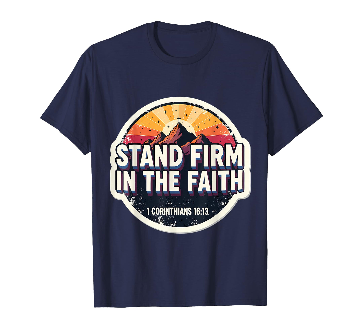 Christian Bible Verse Quote Stand Firm in The Faith Vintage T-Shirt