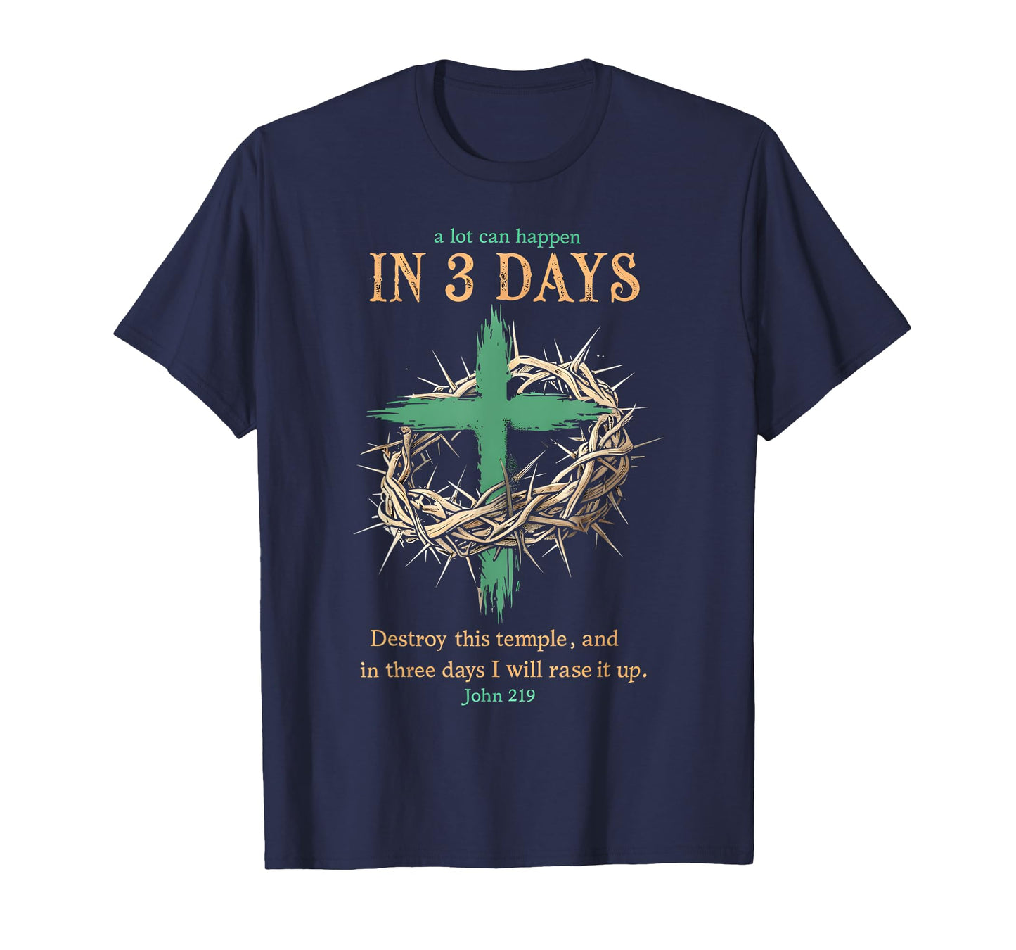 A Lot Can Happen In 3 Days Jesus Easter Christian Religious T-Shirt