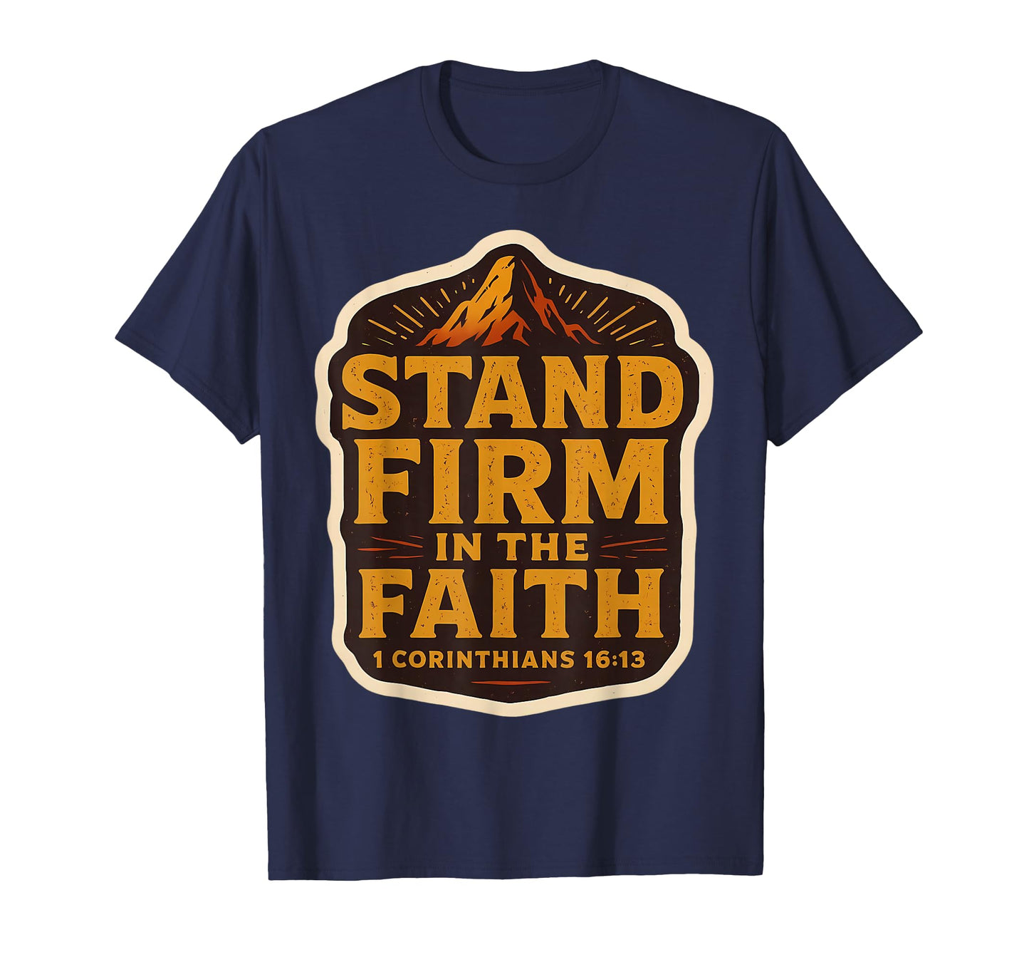 Christian Bible Verse Quote Vintage Stand Firm in The Faith T-Shirt