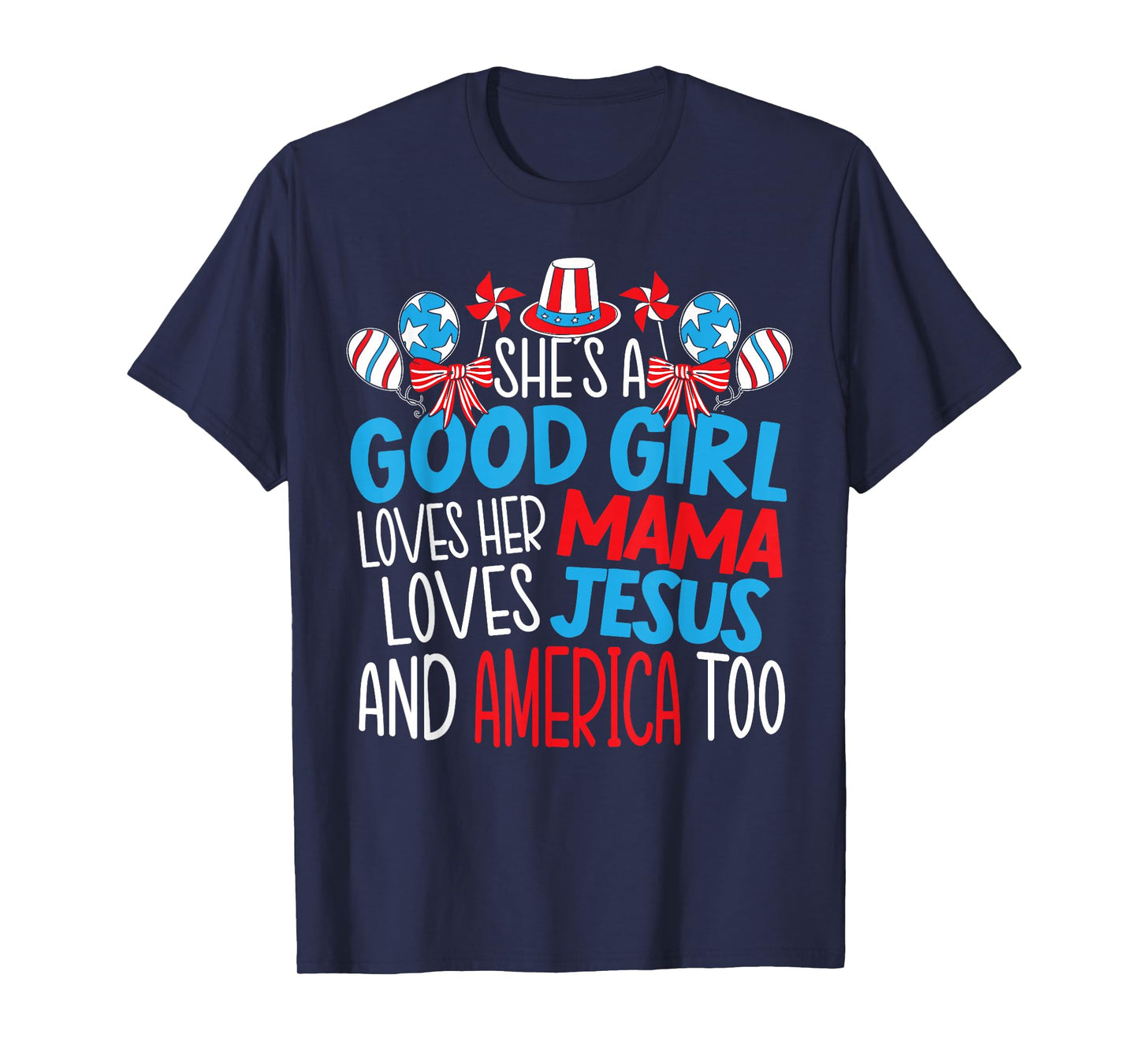 A Good Girl Who Loves America 4th Of July USA Patriotic T-Shirt