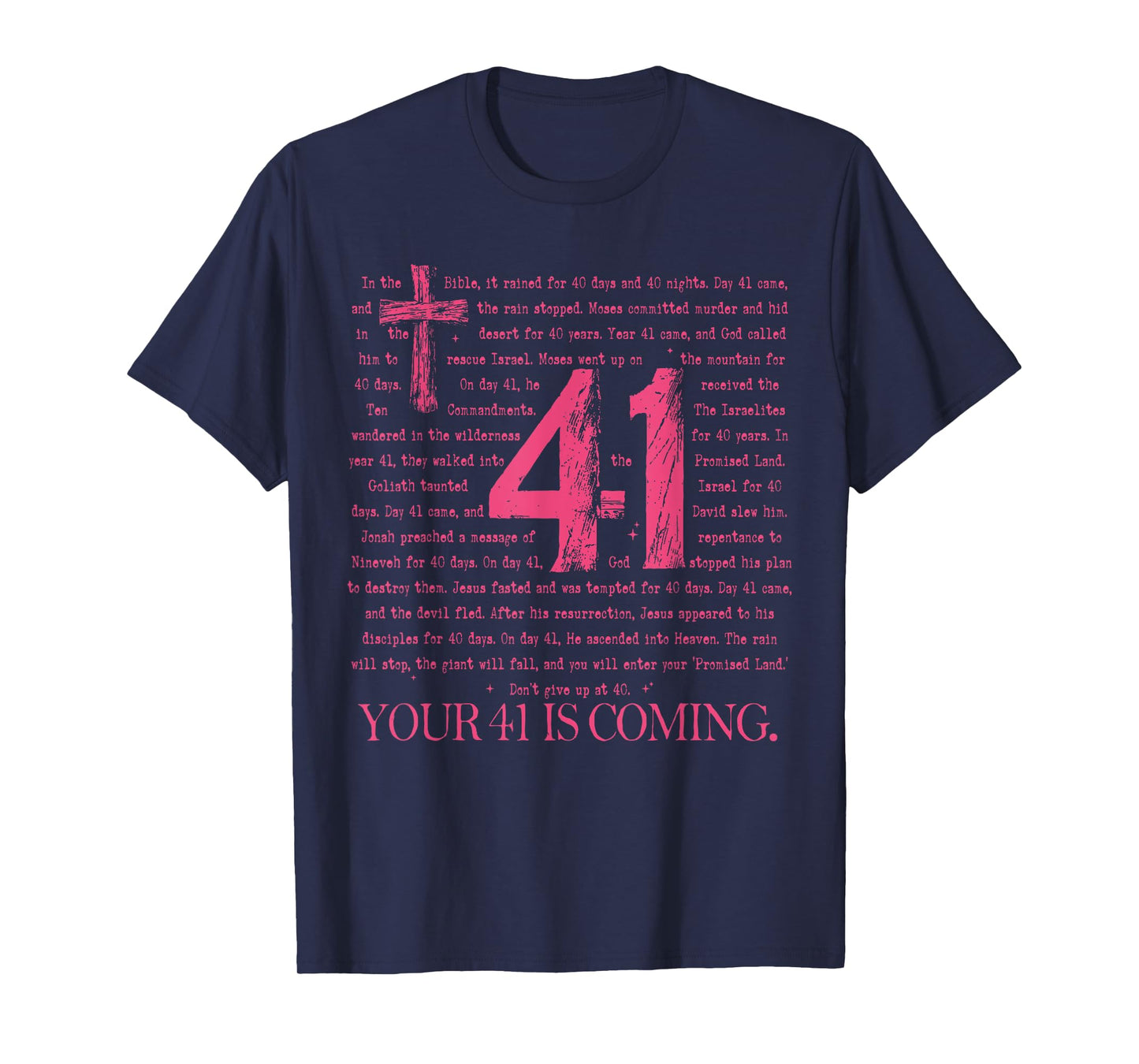 Your 41 Is Coming God Faith Christian T-Shirt