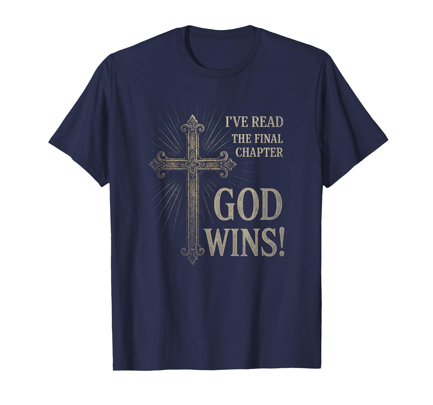 GOD WINS - Christian Faith Hope Cross T-Shirt