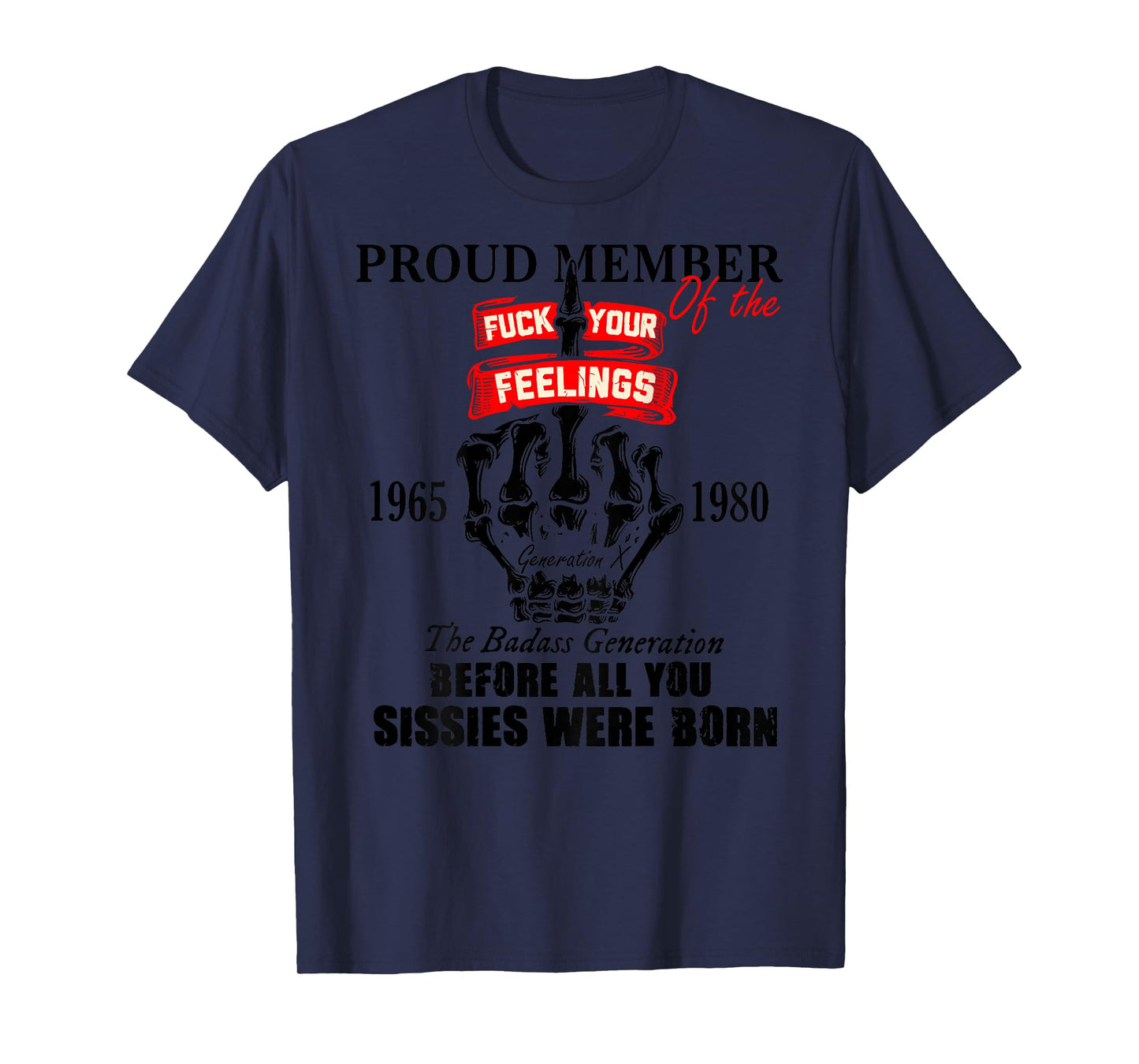Proud Member of The 1965-1980 Generation X Badass Generation T-Shirt