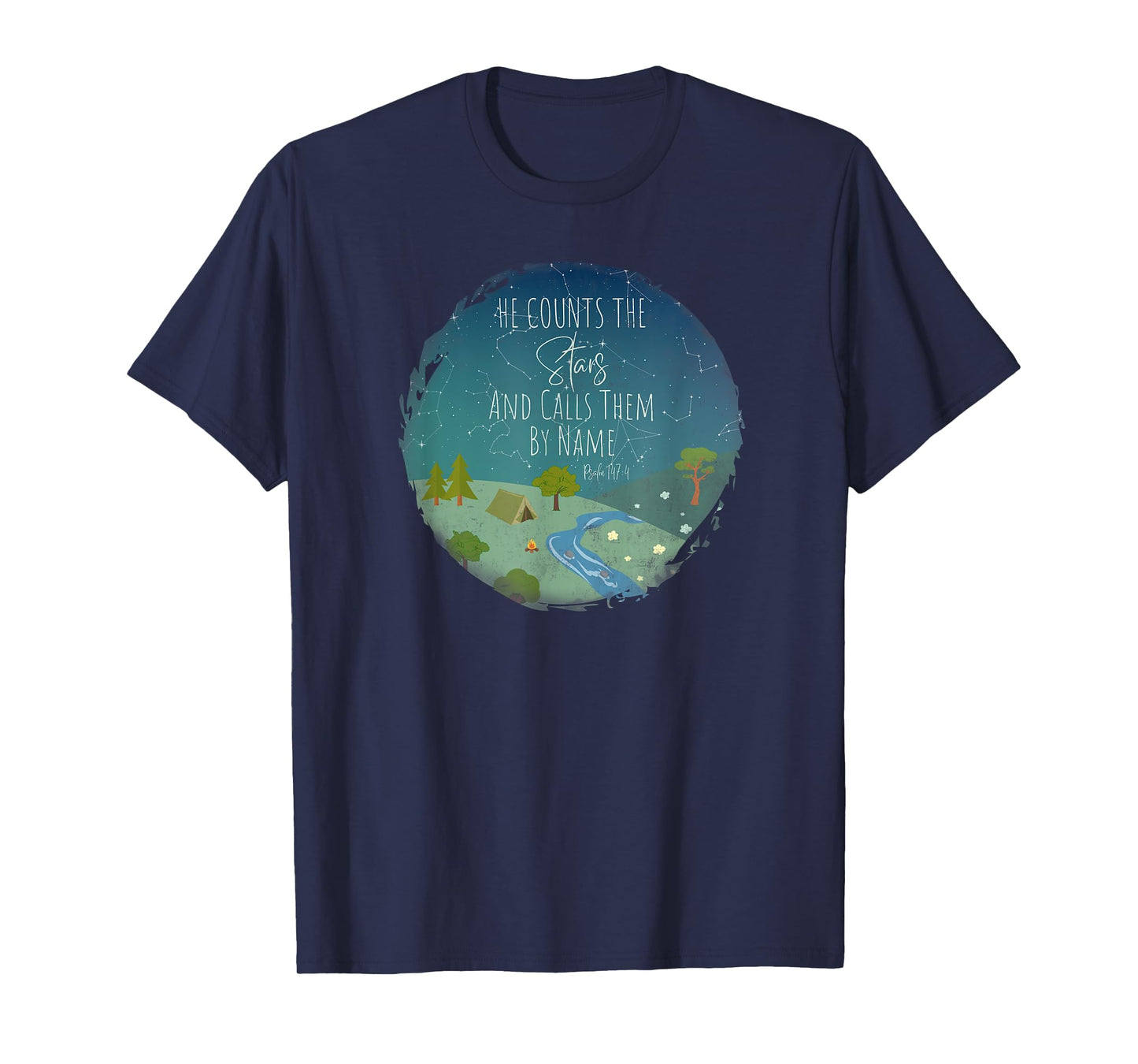 He Counts The Stars And Calls Them By Name Bible Verse T-Shirt