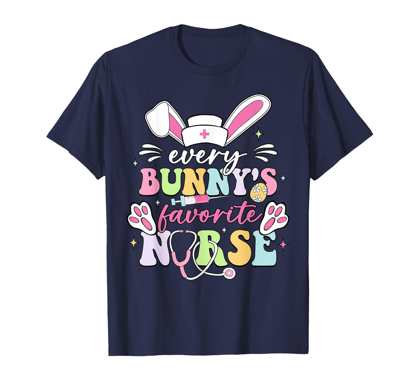 Every Bunny's Favorite Nurse Cute Easter Bunny Nurse Squad T-Shirt
