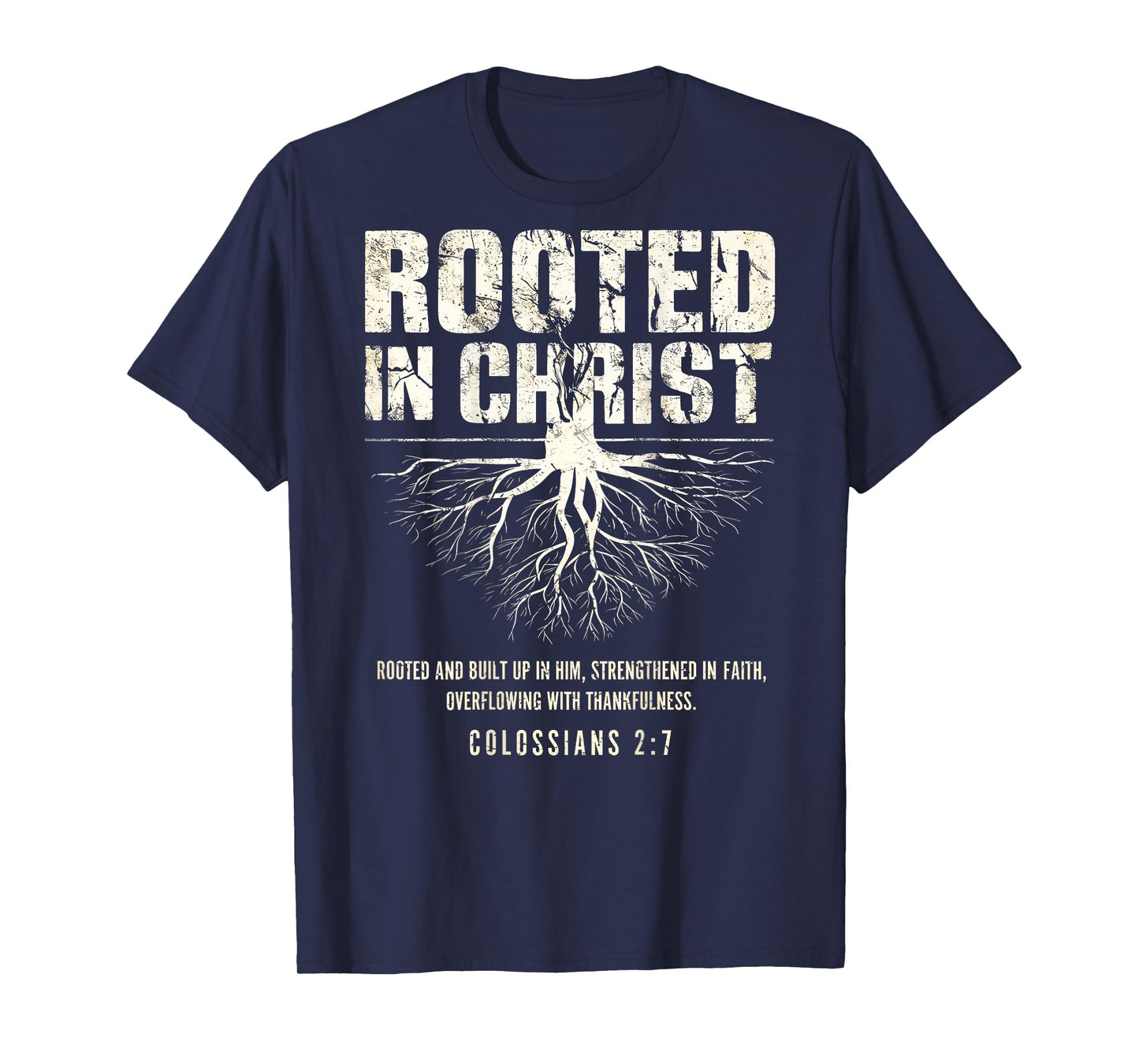 Rooted in Christ Christian Grunge Bible Verse Colossians T-Shirt
