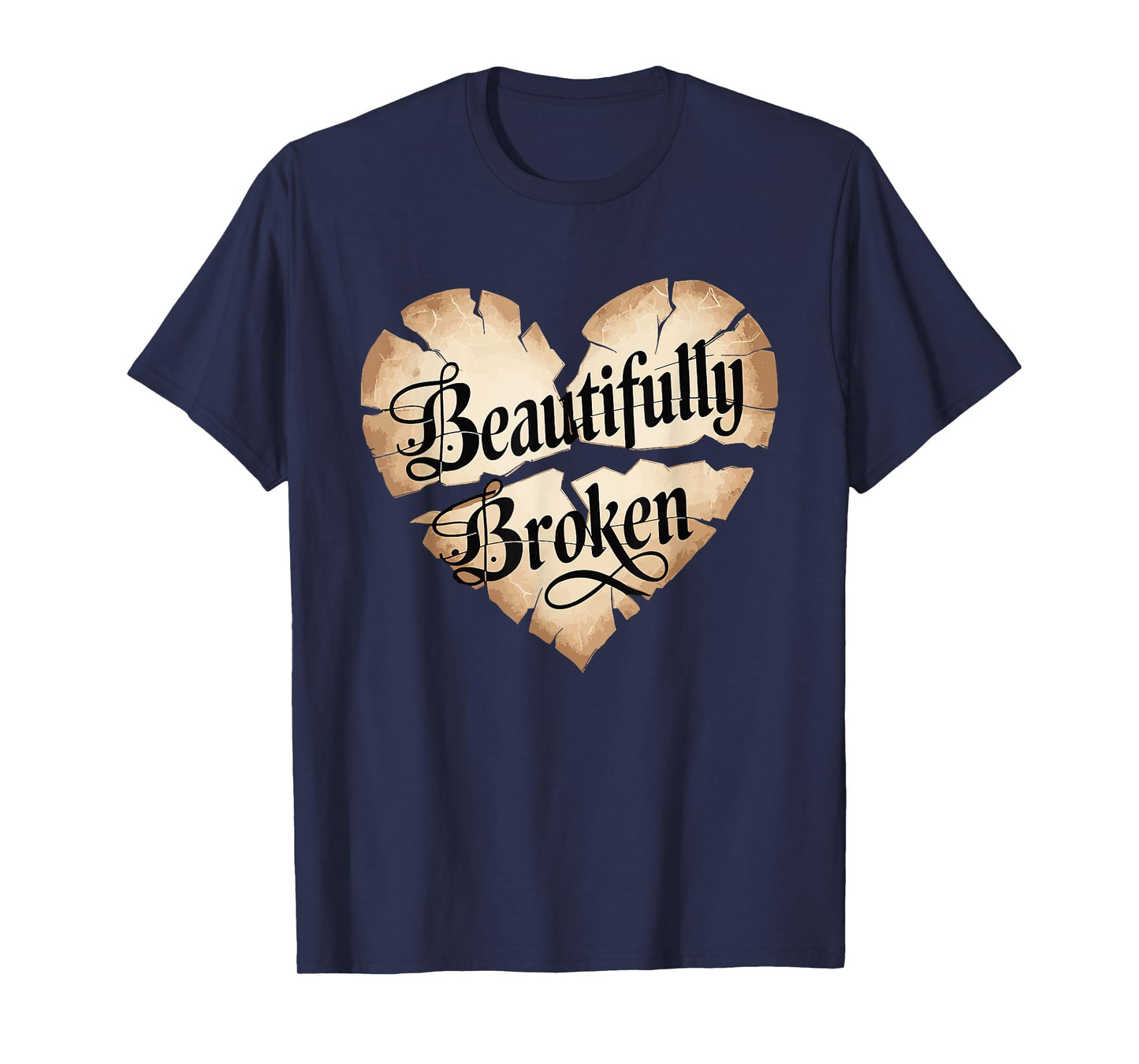 Beautifully Broken | Christian Quote T-Shirt