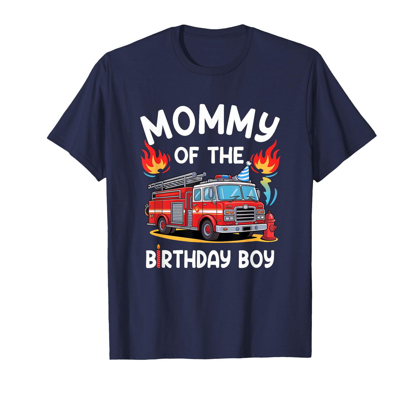 Mommy Of The Birthday Boy Fire Truck Firefighter 1St Party T-Shirt
