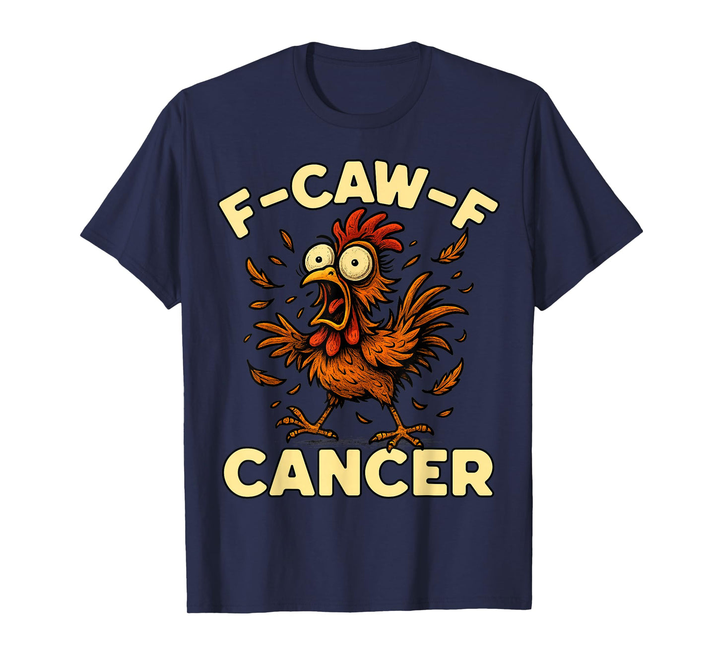F-Caw-F Rooster Meme Funny Chicken Humor Joke FCAWF Cancer T-Shirt