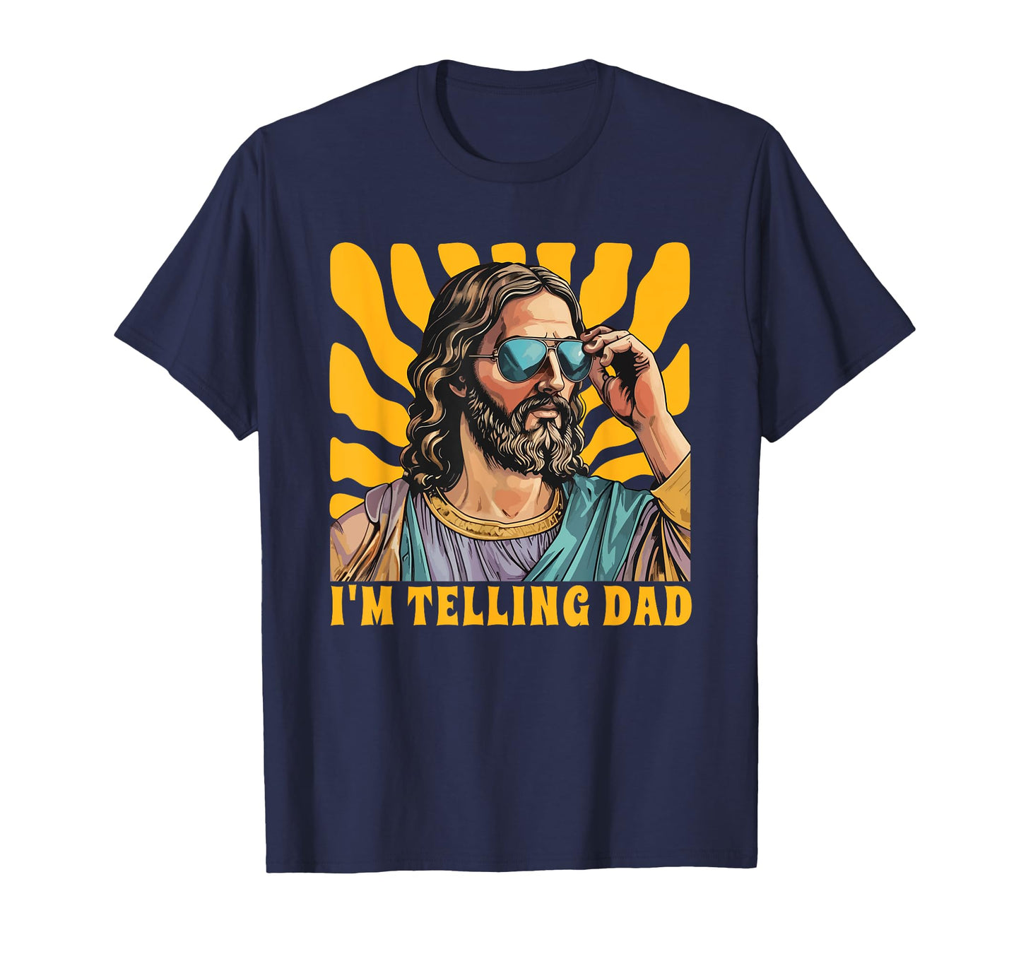 I'm Telling Dad - Funny Cool Jesus Christ God Humor Retro T-Shirt