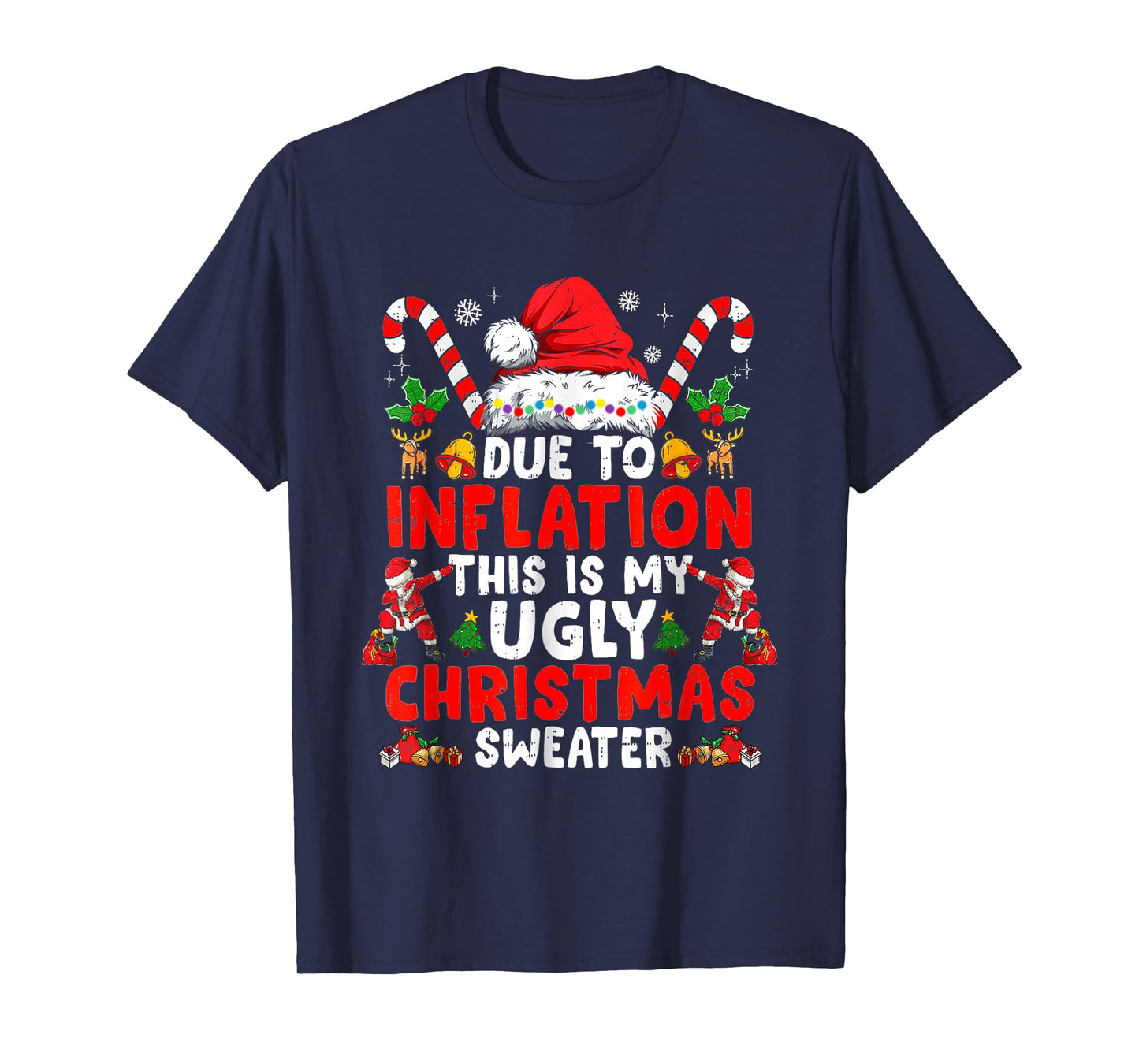 Due To Inflation This Is My Ugly Sweater Family Funny Christ T-Shirt