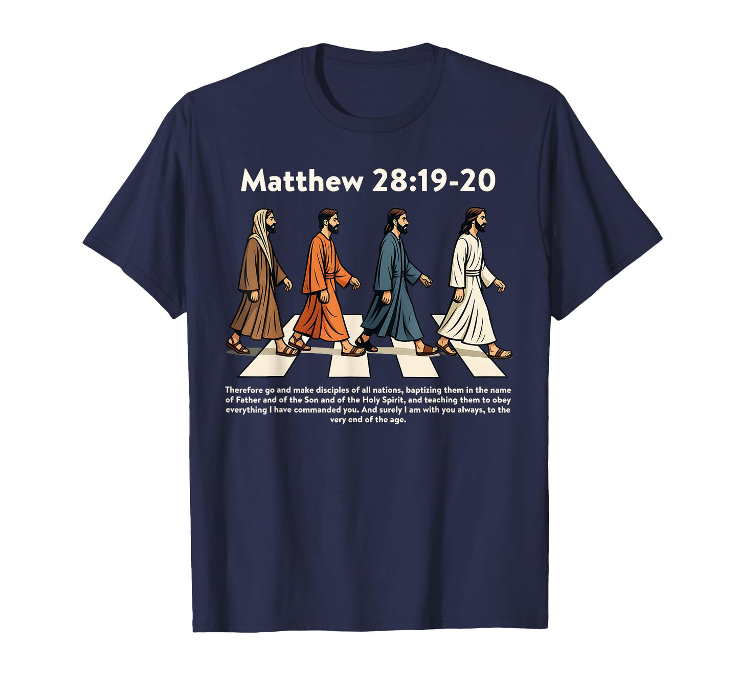 Matthew 28:19-20 Make Disciples Christian Jesus Funny Men T-Shirt