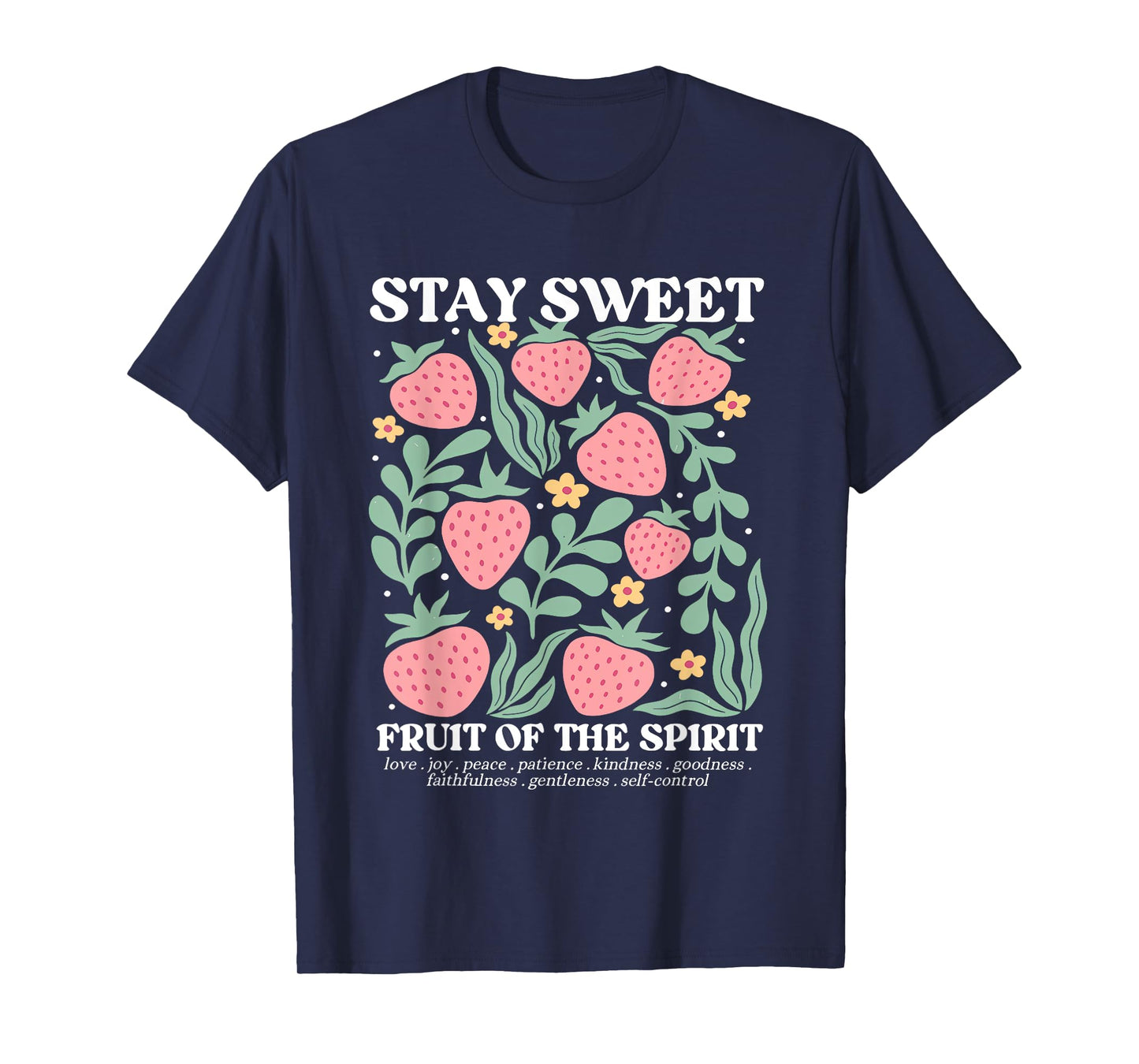 Stay Sweet Fruit Of The Spirit Christian Strawberry Jesus T-Shirt