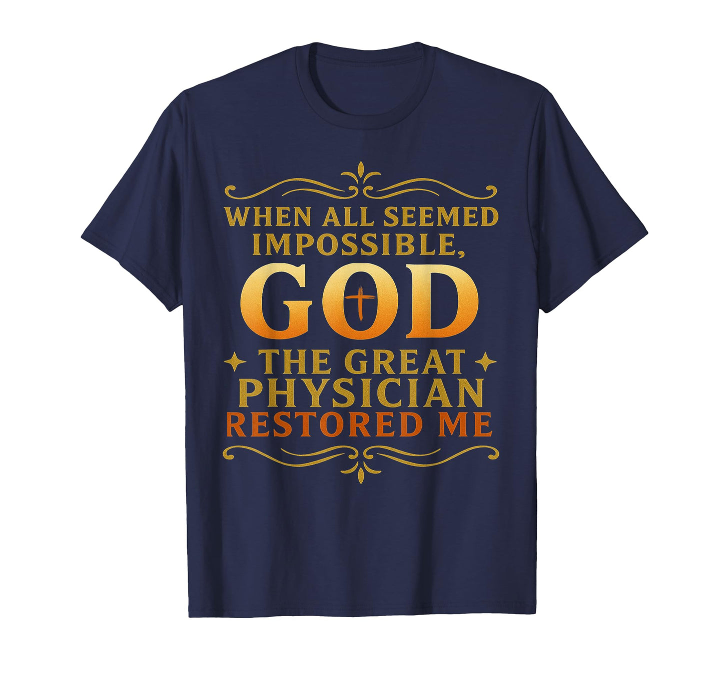 Christian Religious God Restored Me Faith Based Healing Gift T-Shirt