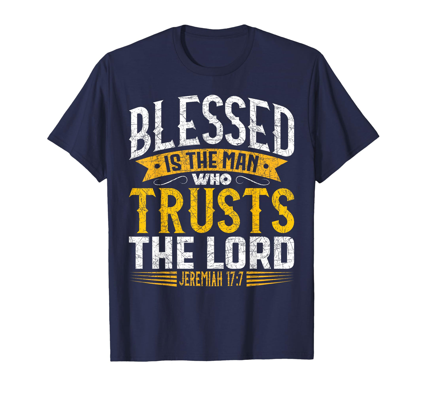 Bible Verse Blessed Is The Man Who Trusts The Lord Jesus T-Shirt